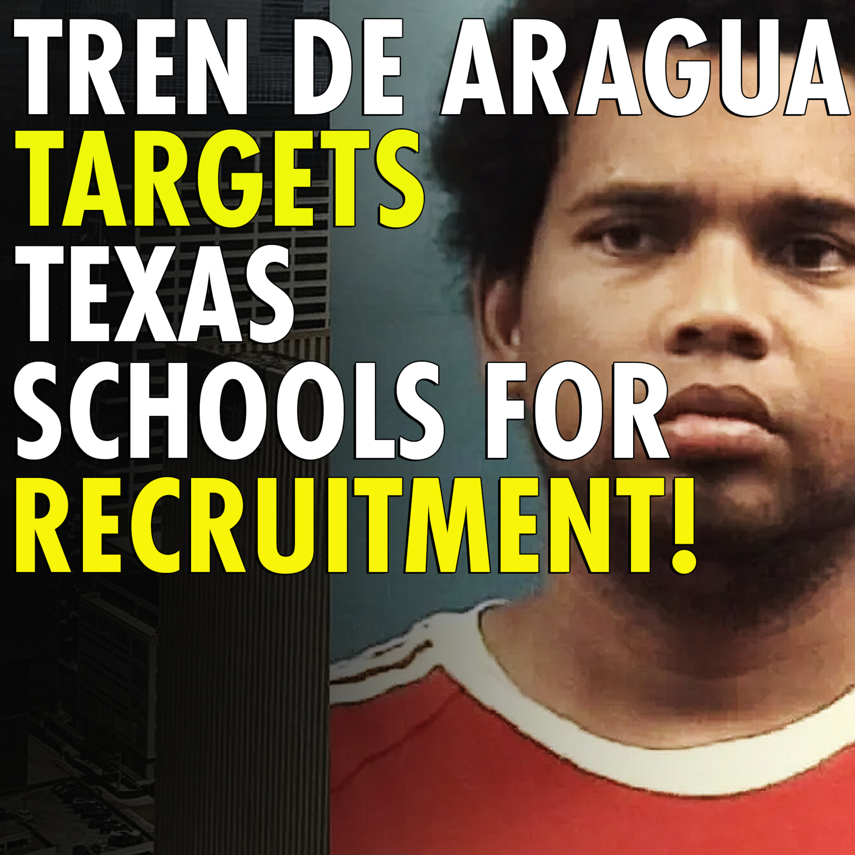 #2,561 - Tren de Aragua comes for US kids: Gang member accused of trying to recruit middle school students in Texas episode artwork