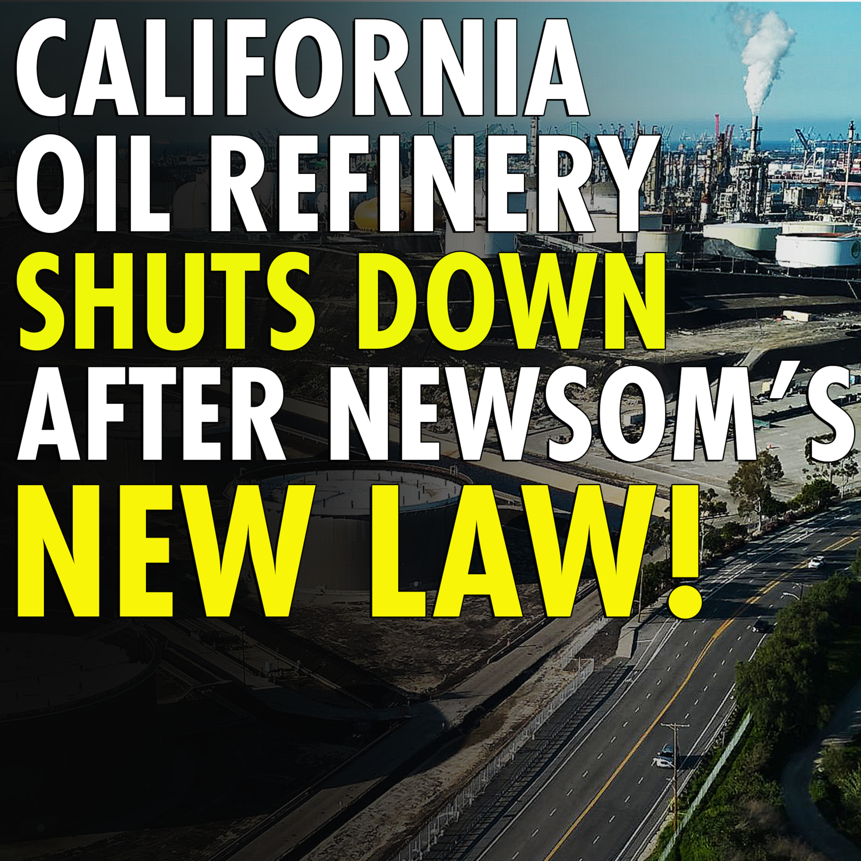 #2,565 - California oil refinery announces closure after Newsom signs more regulations episode artwork