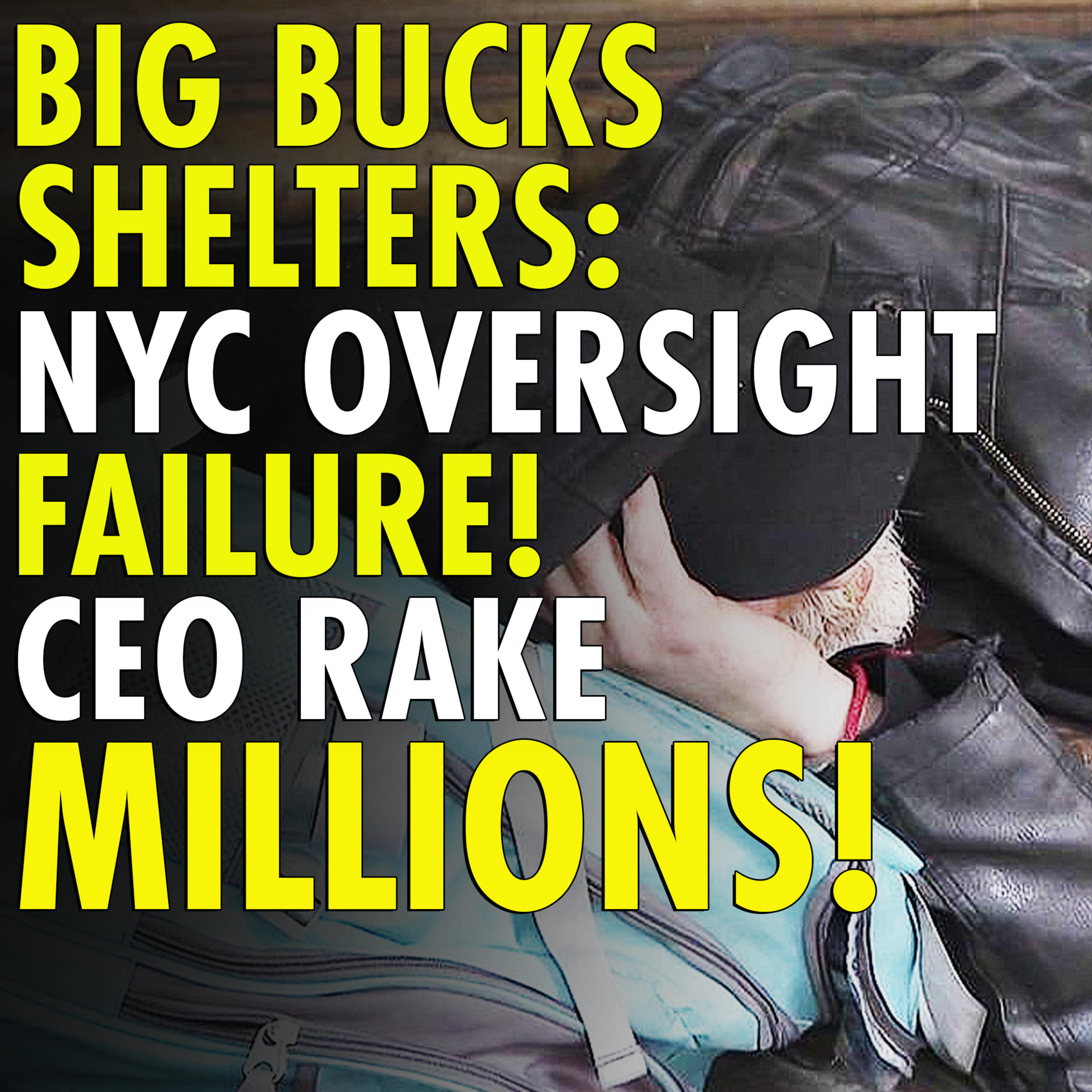 #2,573 - NYC shelter operators make big bucks due to poor oversight, investigation finds