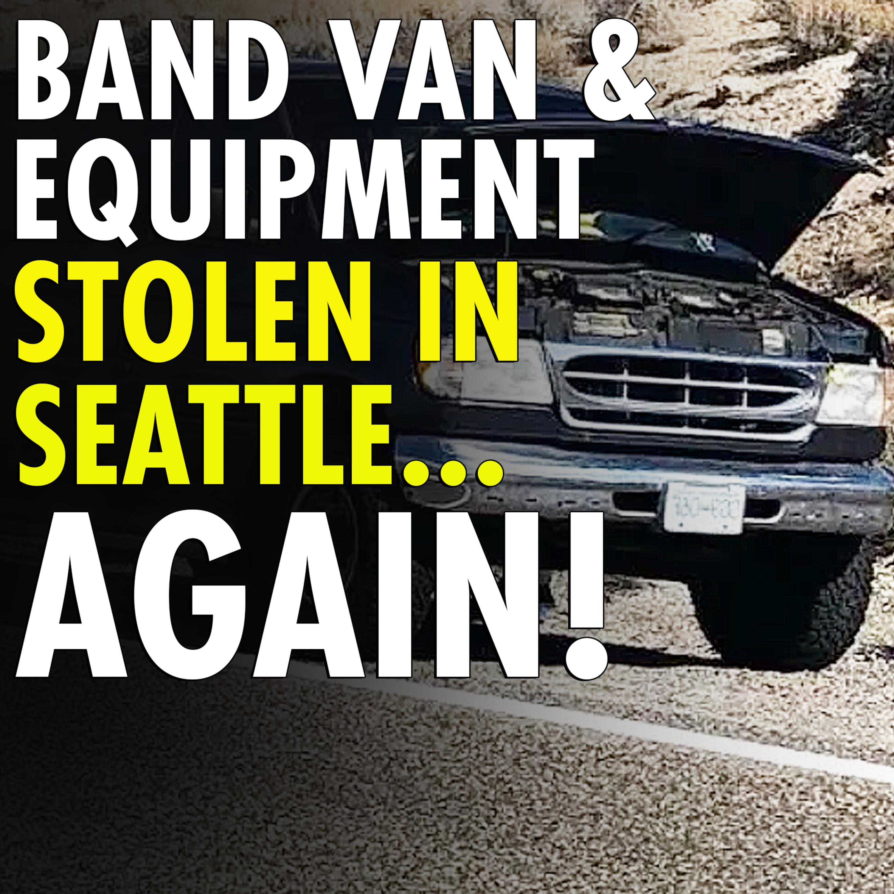 #2,576 - Band vehicle theft epidemic in Seattle: Two Bands in two weeks have their van and equipment stolen episode artwork
