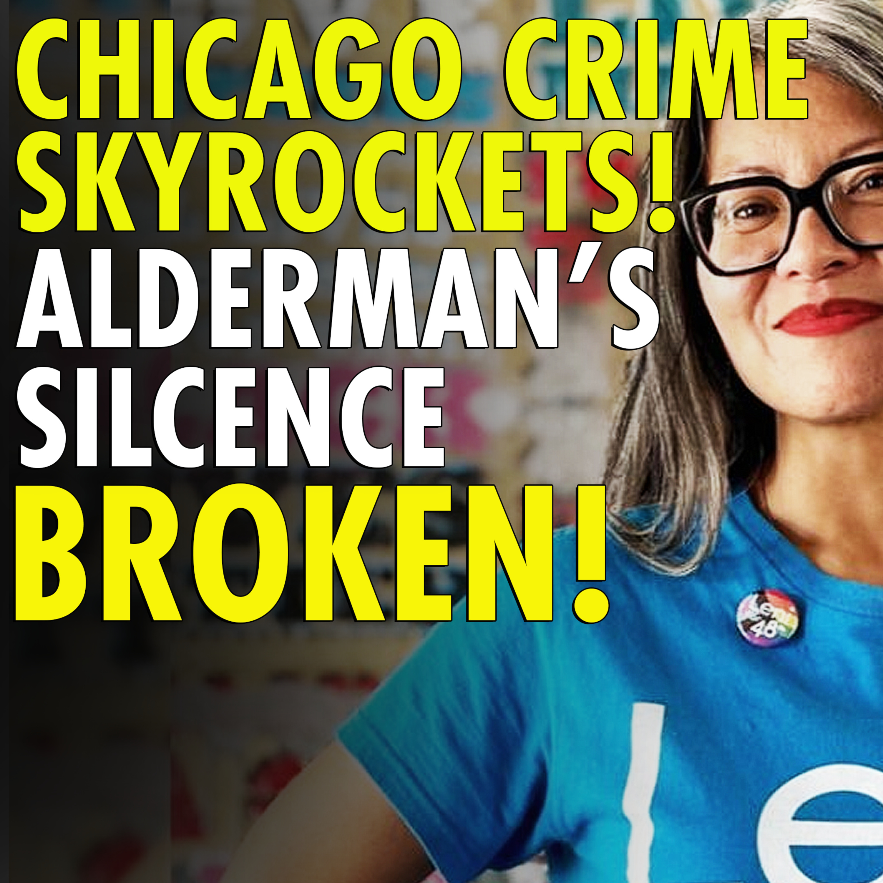 #2,596 - Alderman who vowed to stop talking about crime, reverses course as shootings soar 180% episode artwork