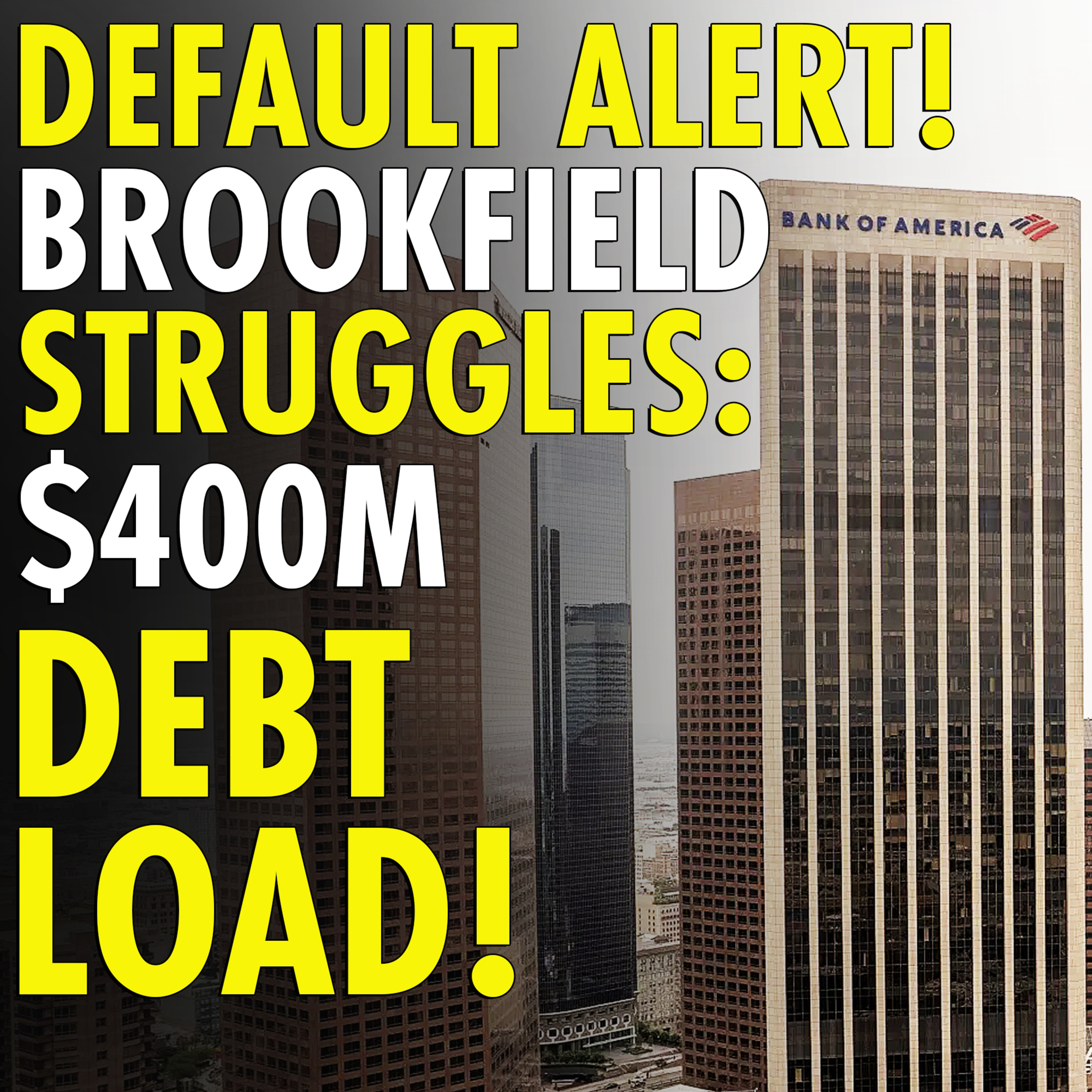#2,633 - Brookfield’s Bank of America Tower: Did Its Value Really Drop 69%? episode artwork