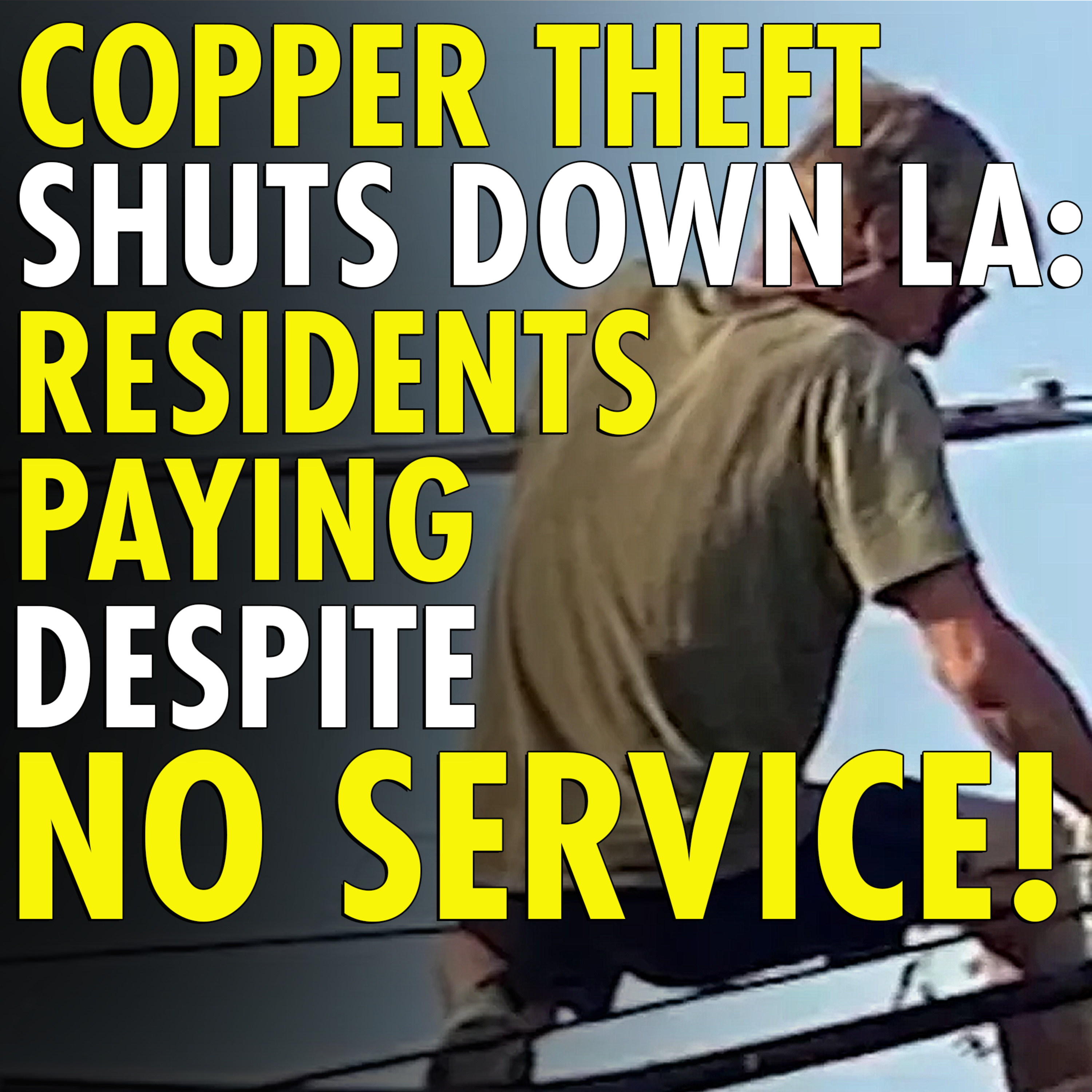 #2,639 - LA residents stuck paying phone bills despite copper wire thieves disrupting service episode artwork
