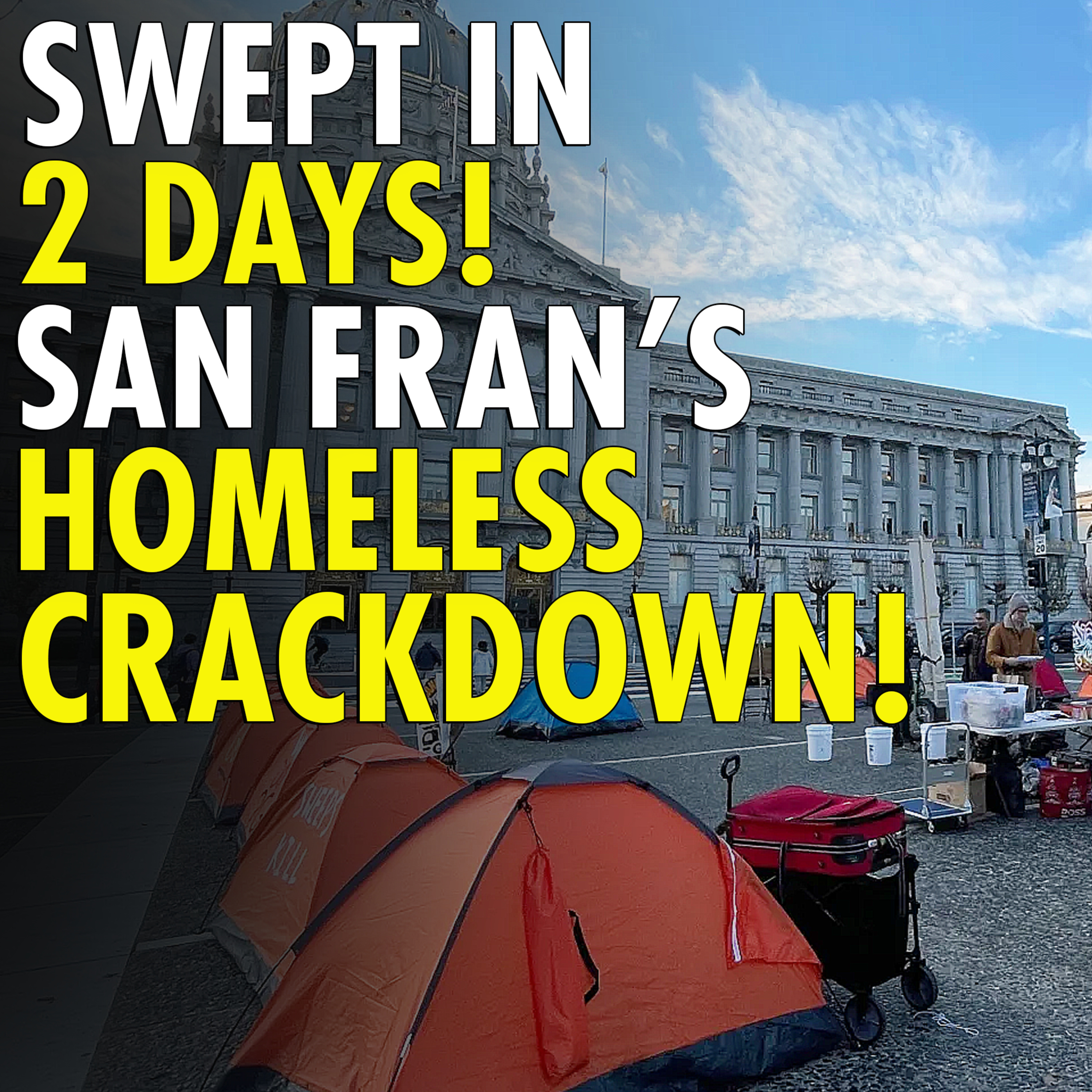 #2,674 - San Francisco’s ‘Sweeps-Free’ Encampment Dismantled in Just Two Days