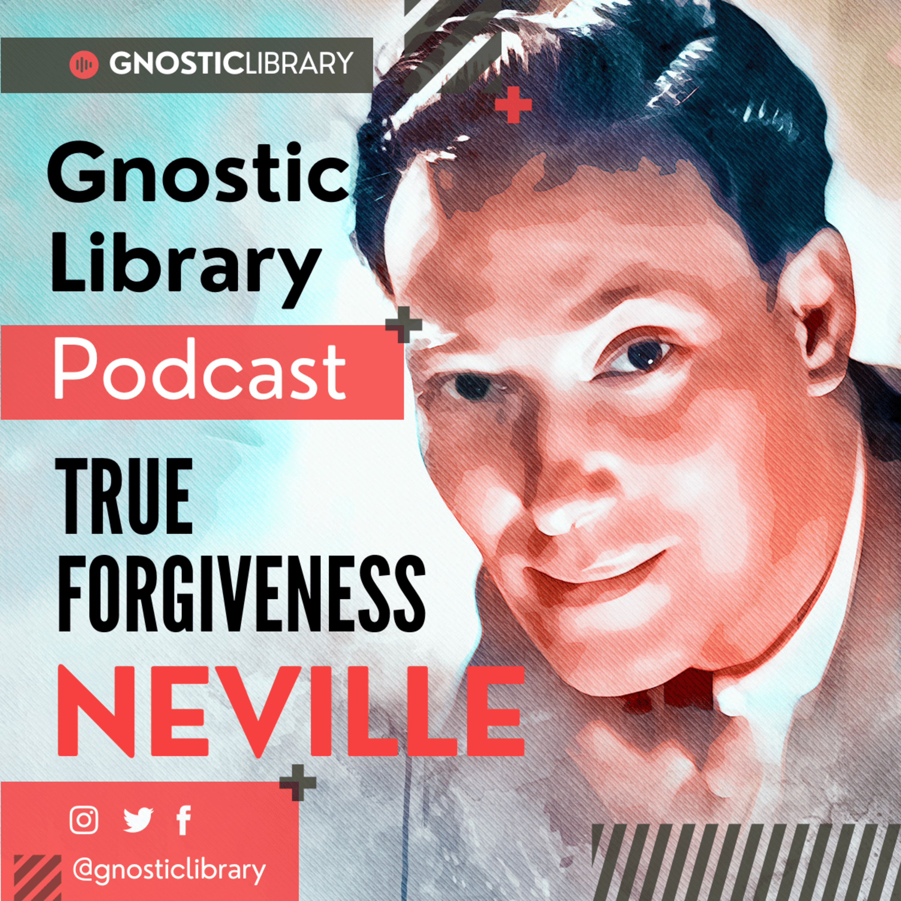 NEVILLE GODDARD ❯ True Forgiveness ❯ COMPLETE CONFERENCE