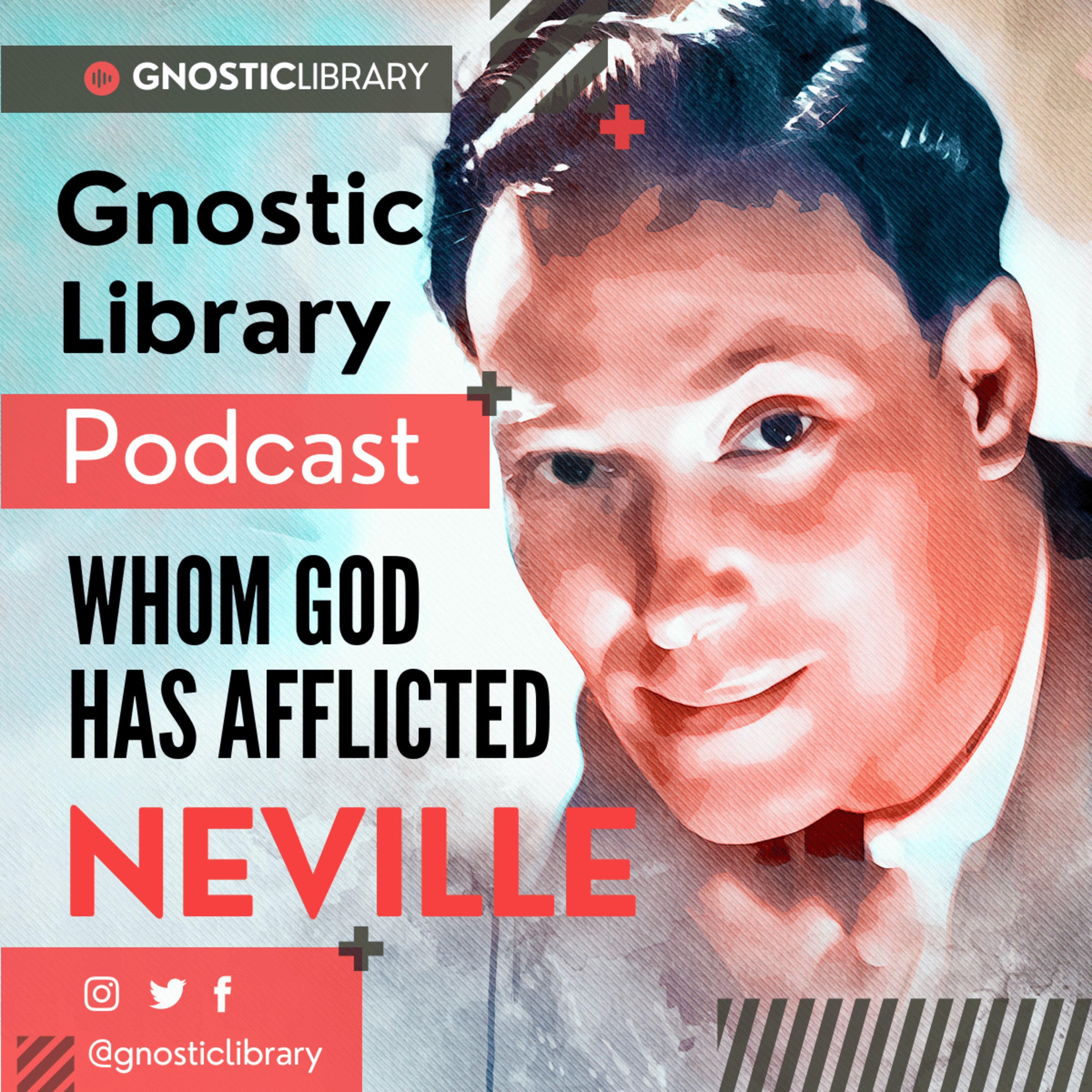 NEVILLE GODDARD ❯ Whom God has Afflicted ❯ COMPLETE CONFERENCE