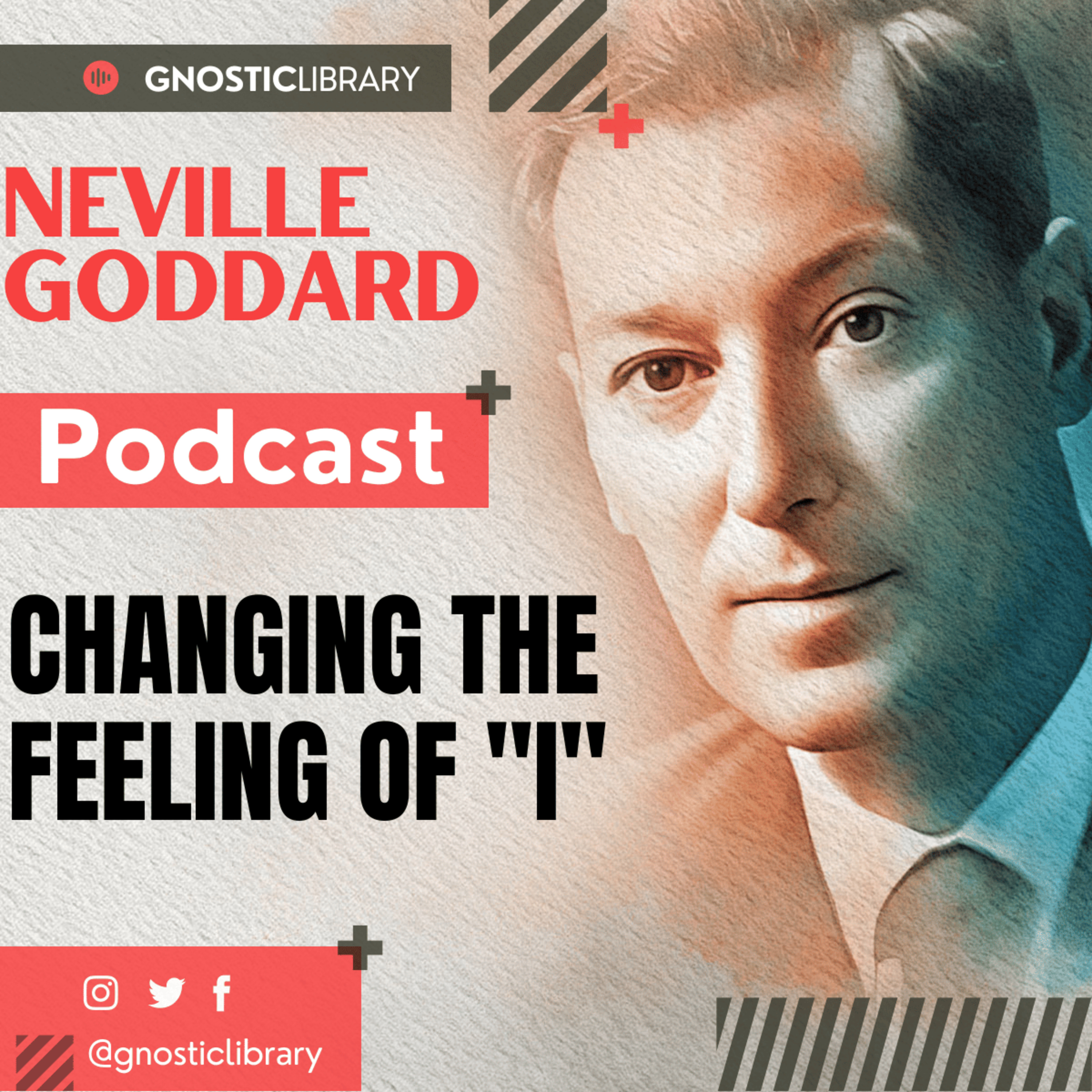 NEVILLE GODDARD ❯ Changing the Feeling of 