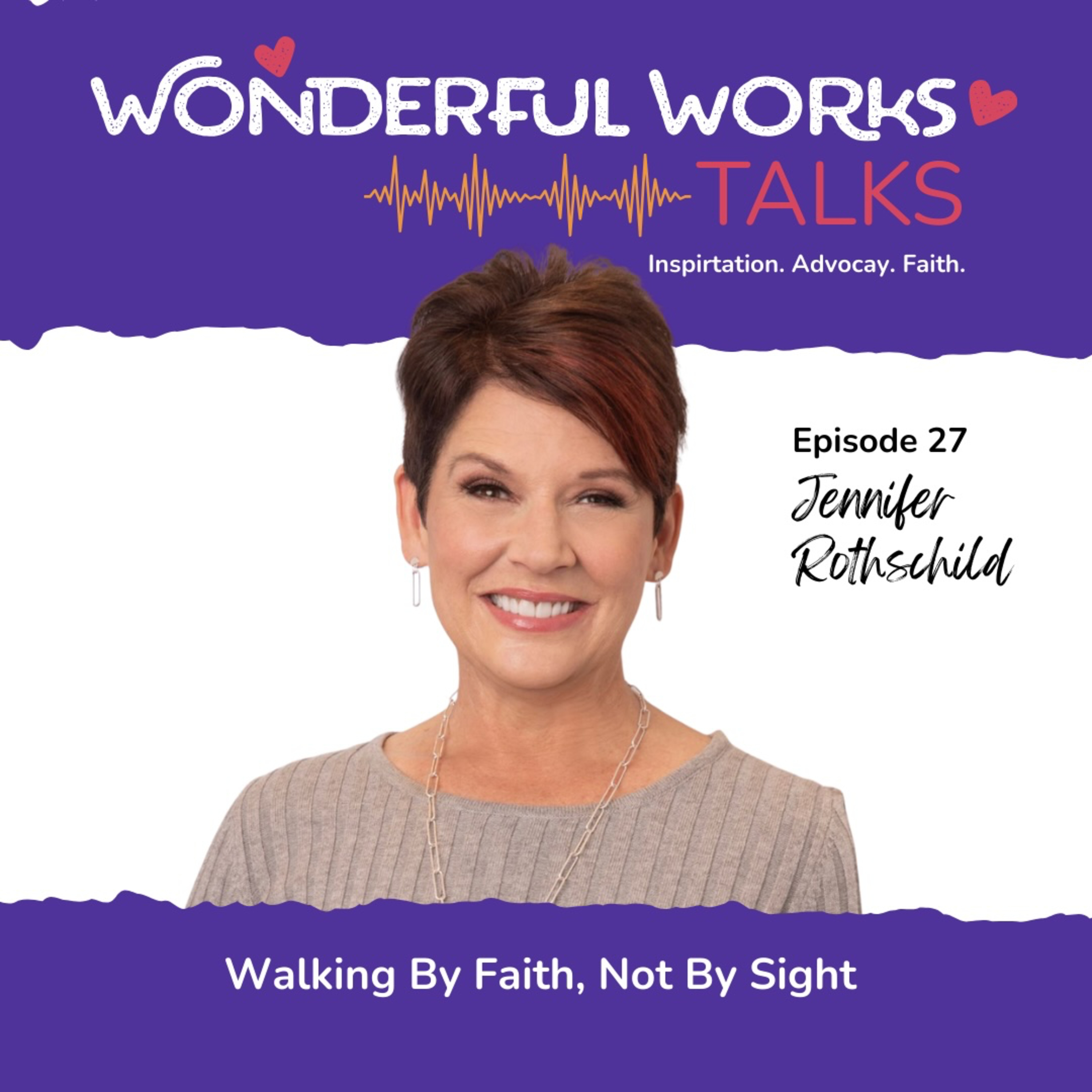 Walking By Faith, Not By Sight with Jennifer Rothschild episode artwork