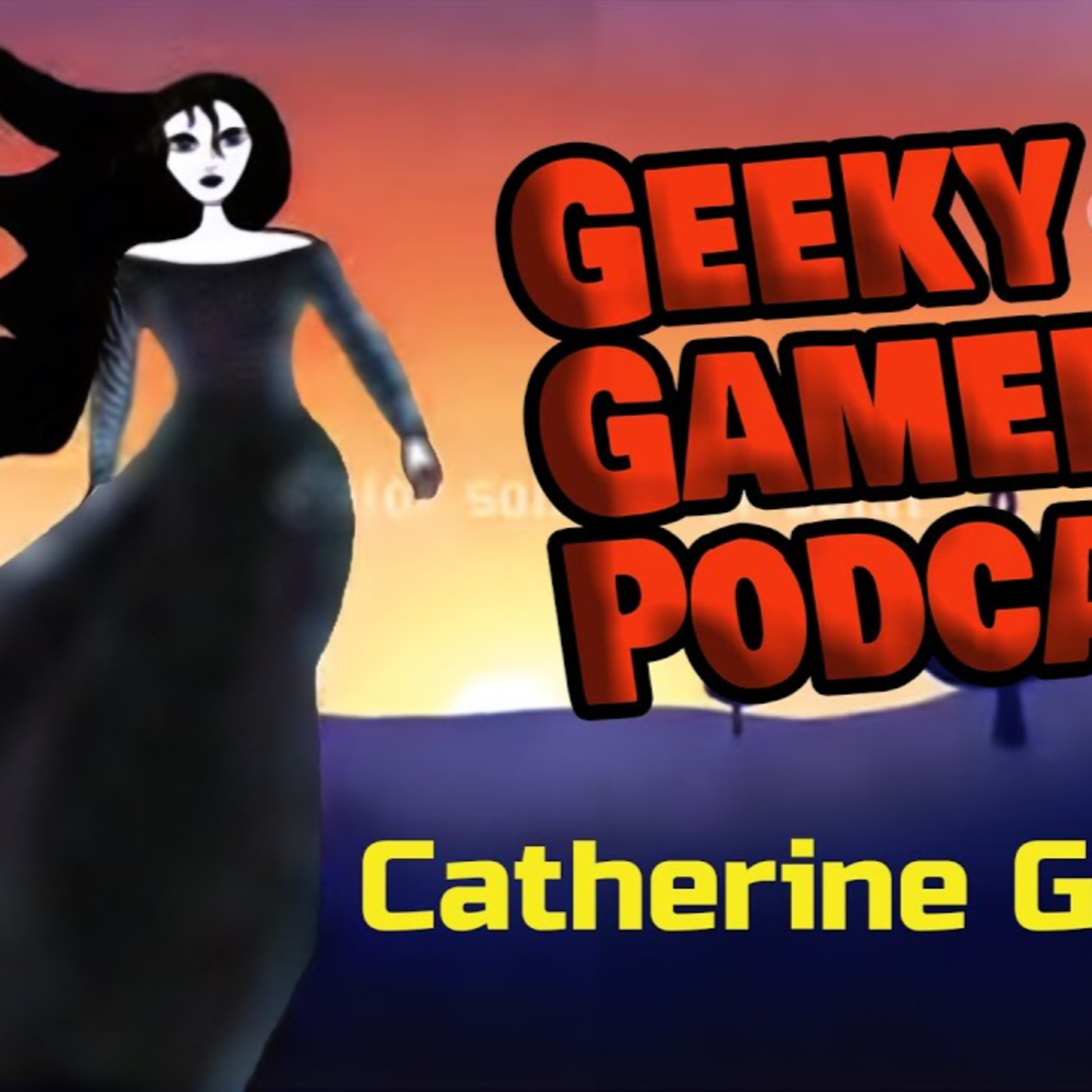 2-05 - "Catherine Gariard" (Music / Model) | Geeky Gamer Podcast - 09/26/24 episode artwork