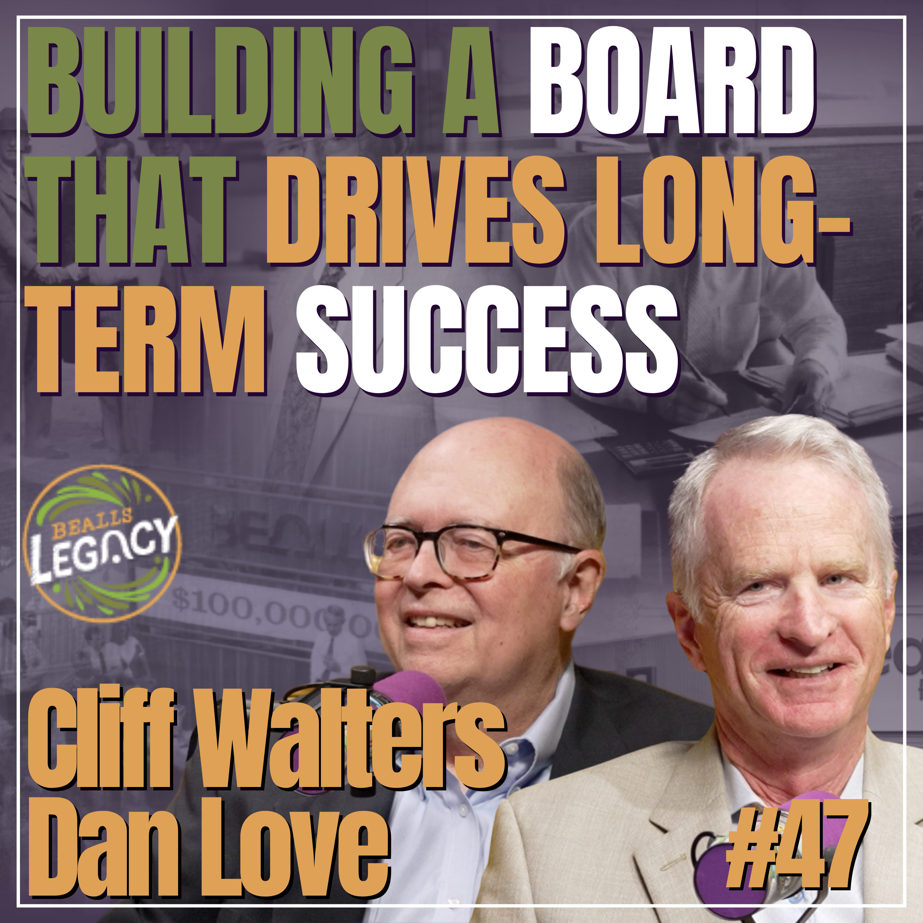 How Great Boards Work: Governance, Oversight, and Long-Term Value | #47 Cliff Walters & Dan Love episode artwork