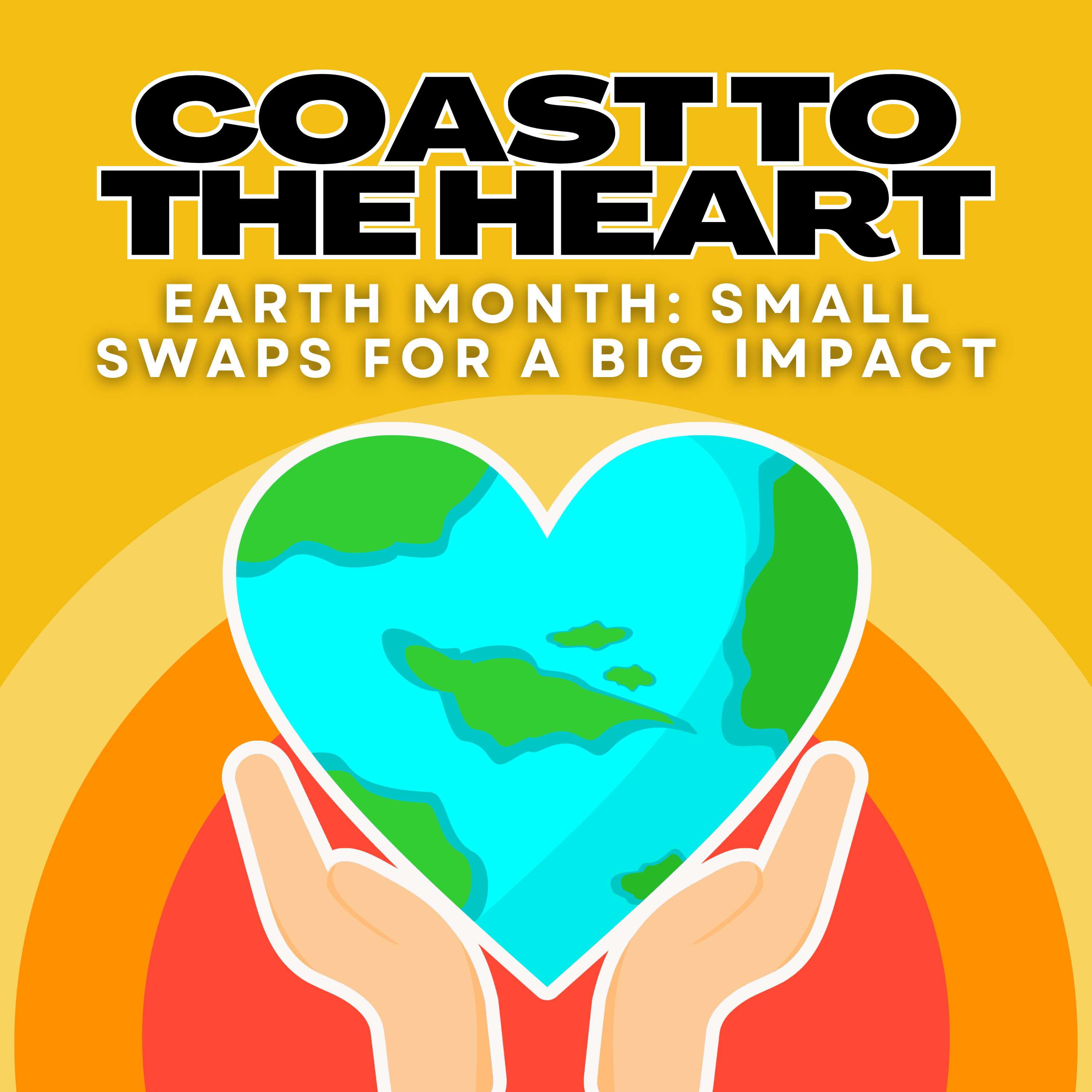 41: Earth Month, Every Month – Small Swaps for a Big Impact episode artwork