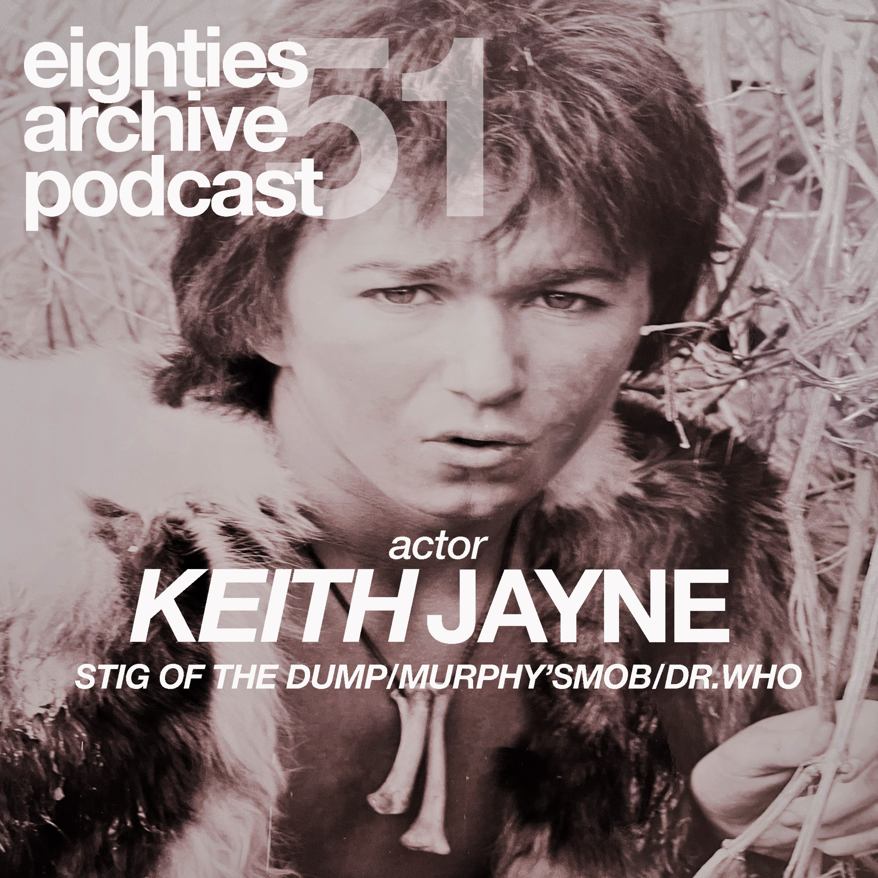 EAP Episode.51 - Keith Jayne (Actor) : "Treat people nicely on the way up, I've seen a fair few on the way down" episode artwork