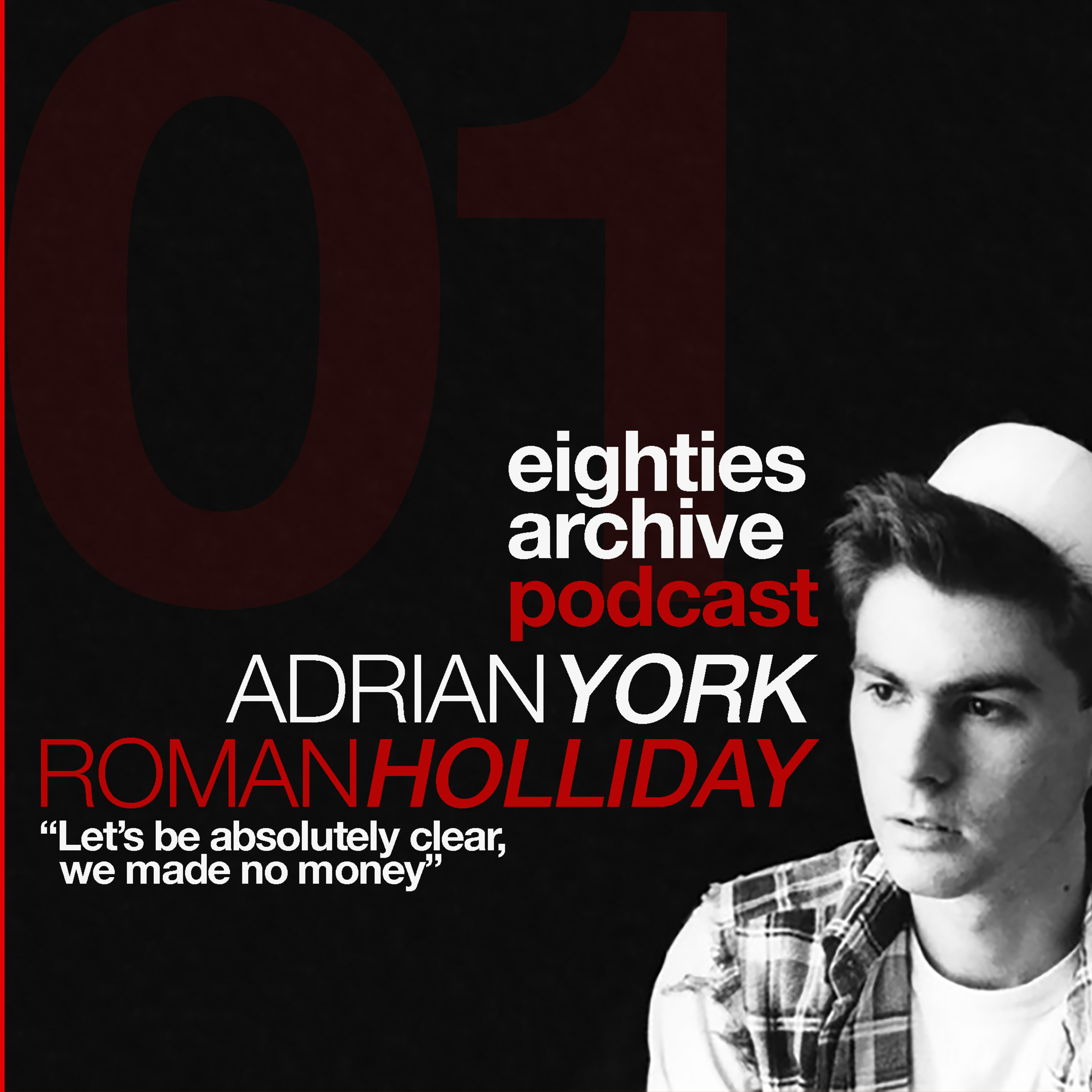 EAP Ep.1 - Adrian York (Roman Holliday) : "Let's be absolutely clear, We made no money!"  episode artwork