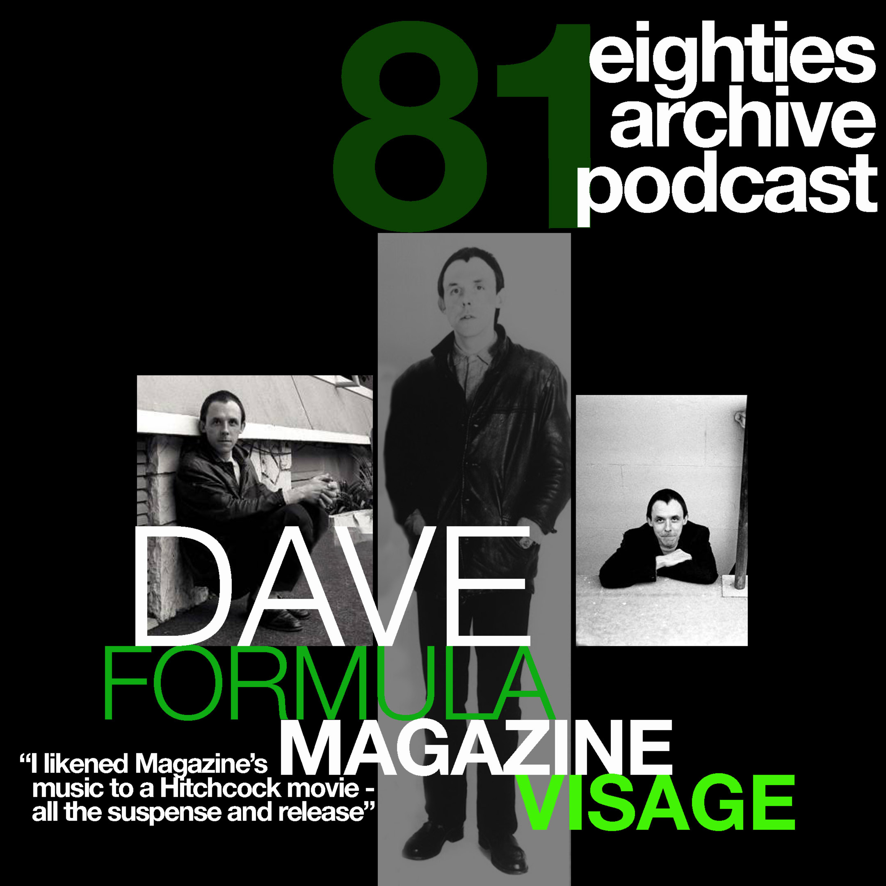 EAP Episode.81 - Dave Formula (Magazine/ Visage) : "I liken Magazine's music to a Hitchcock movie, all the suspense and release" episode artwork