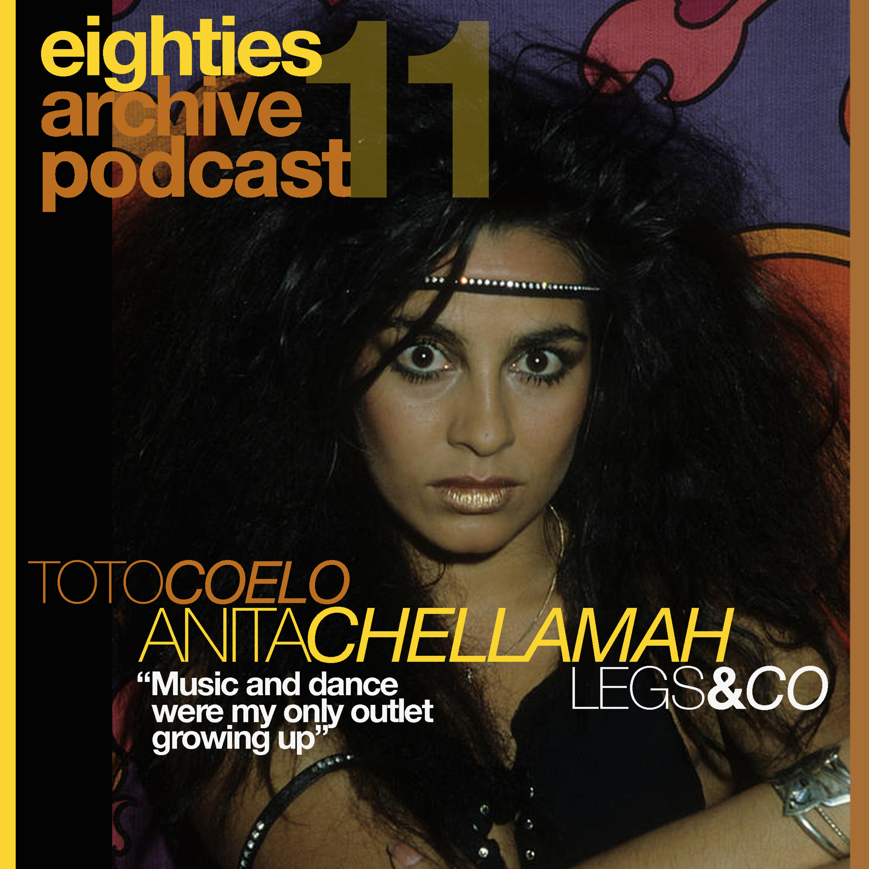 EAP Episode.11 - Anita Chellamah (Toto Coelo/ Legs & Co) : "I had all these feelings in Me as a kid, music & dance were My outlet. Definitely" episode artwork