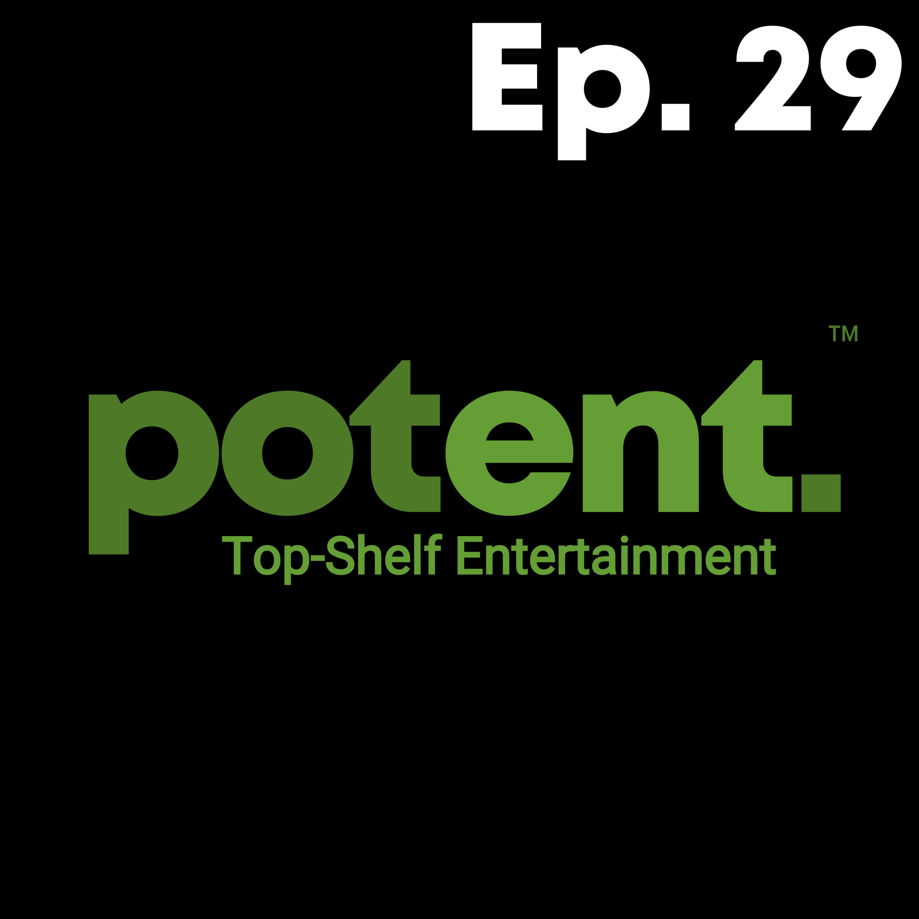 potent. Episode 29