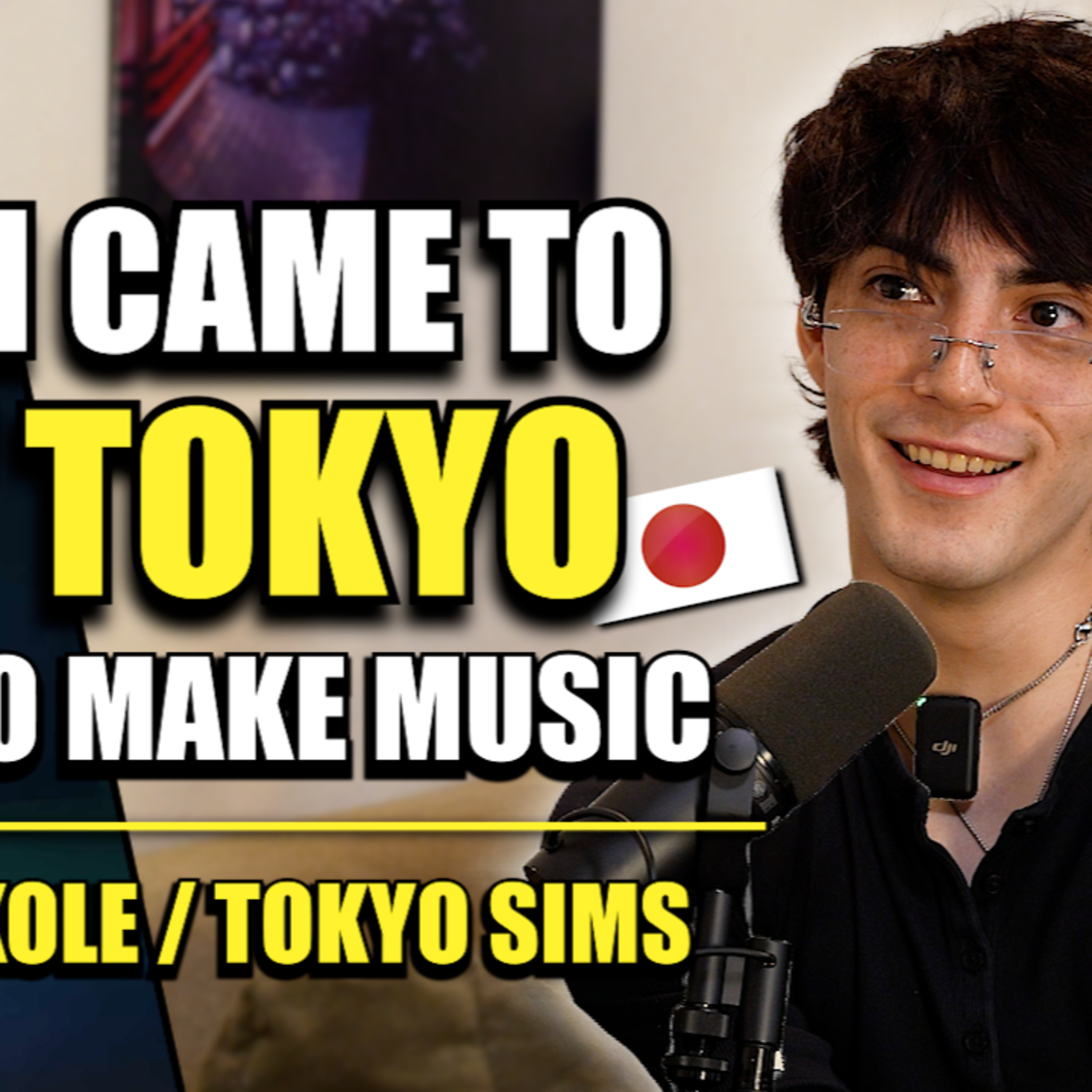 Ep. 30 | Moving to Japan for a Music Dream | ft. Kole from Tokyo Sims
