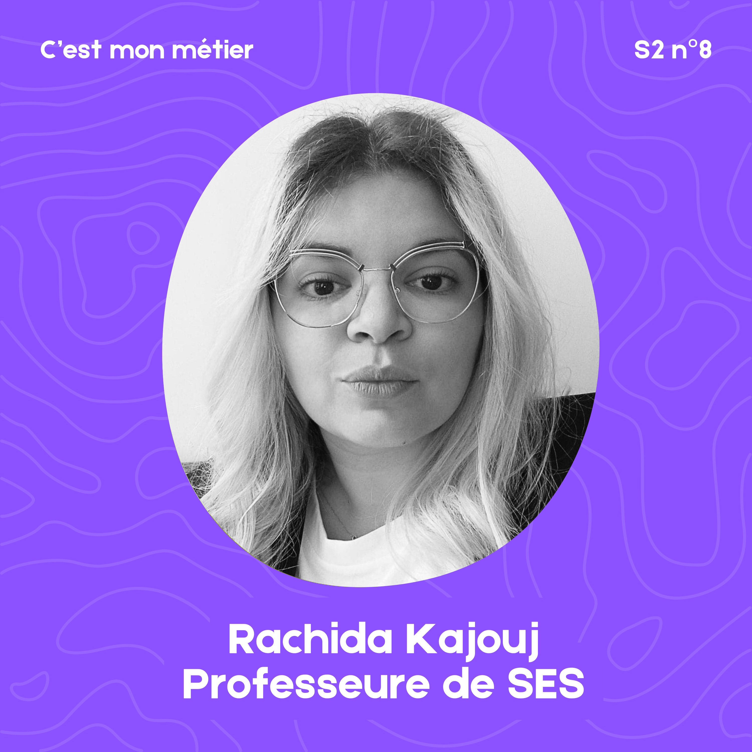 Rachida Kajouj, Professeure de Sciences Economiques et Sociales
