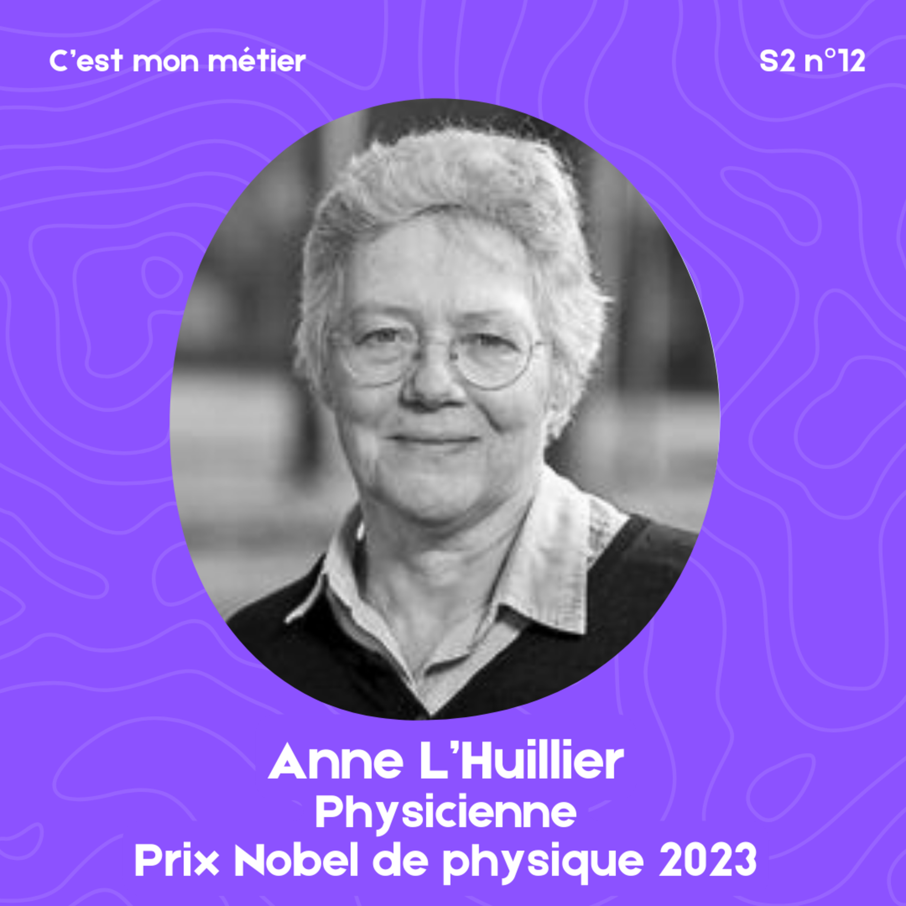 Anne L’Huillier, physicienne et lauréate du prix Nobel de physique 2023