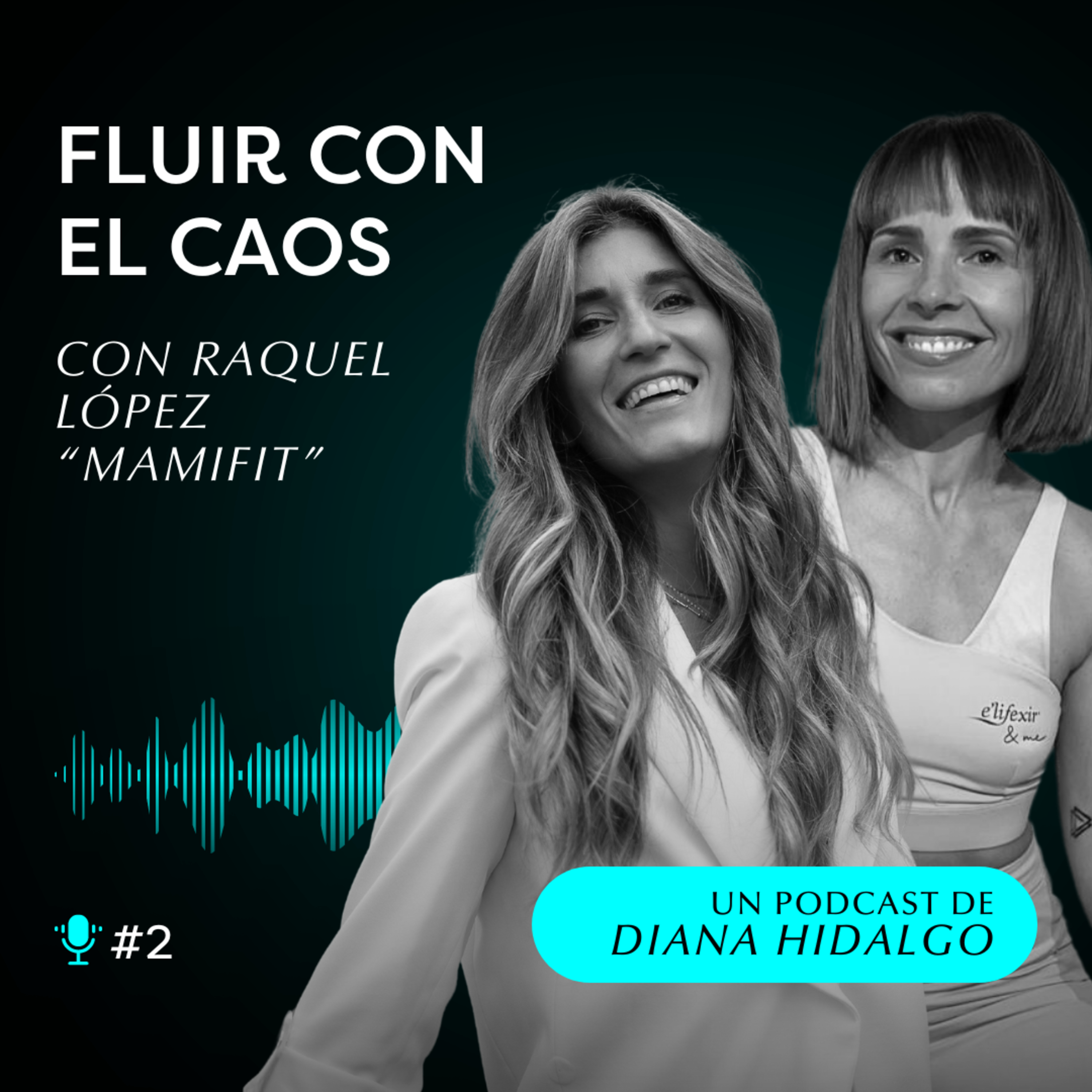2. Vulnerabilidad, retos y actitud con una "disfrutona" Raquel López, CEO de Mamifit. episode artwork
