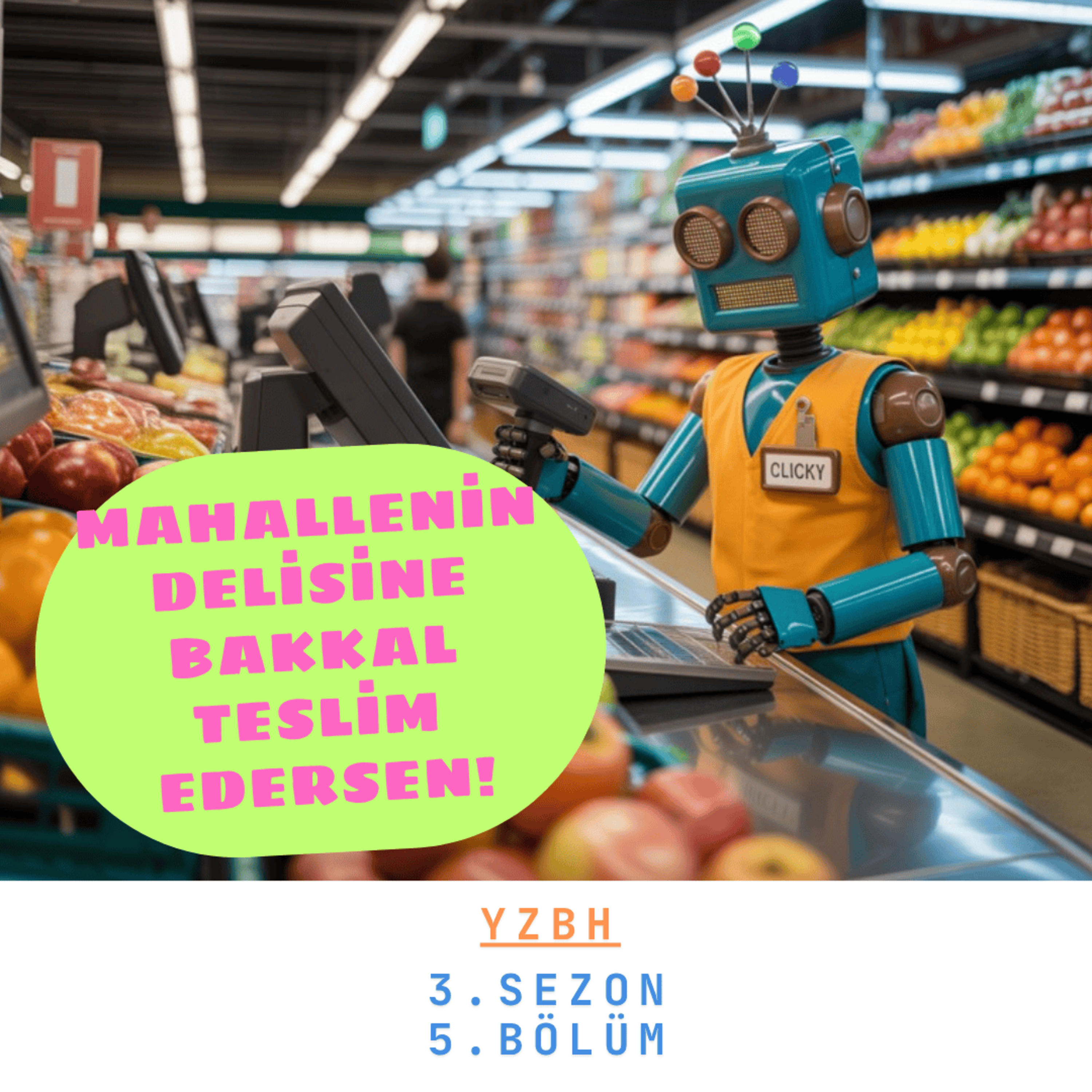 Mahallenin Delisine Bakkal Teslim Edersen! episode artwork