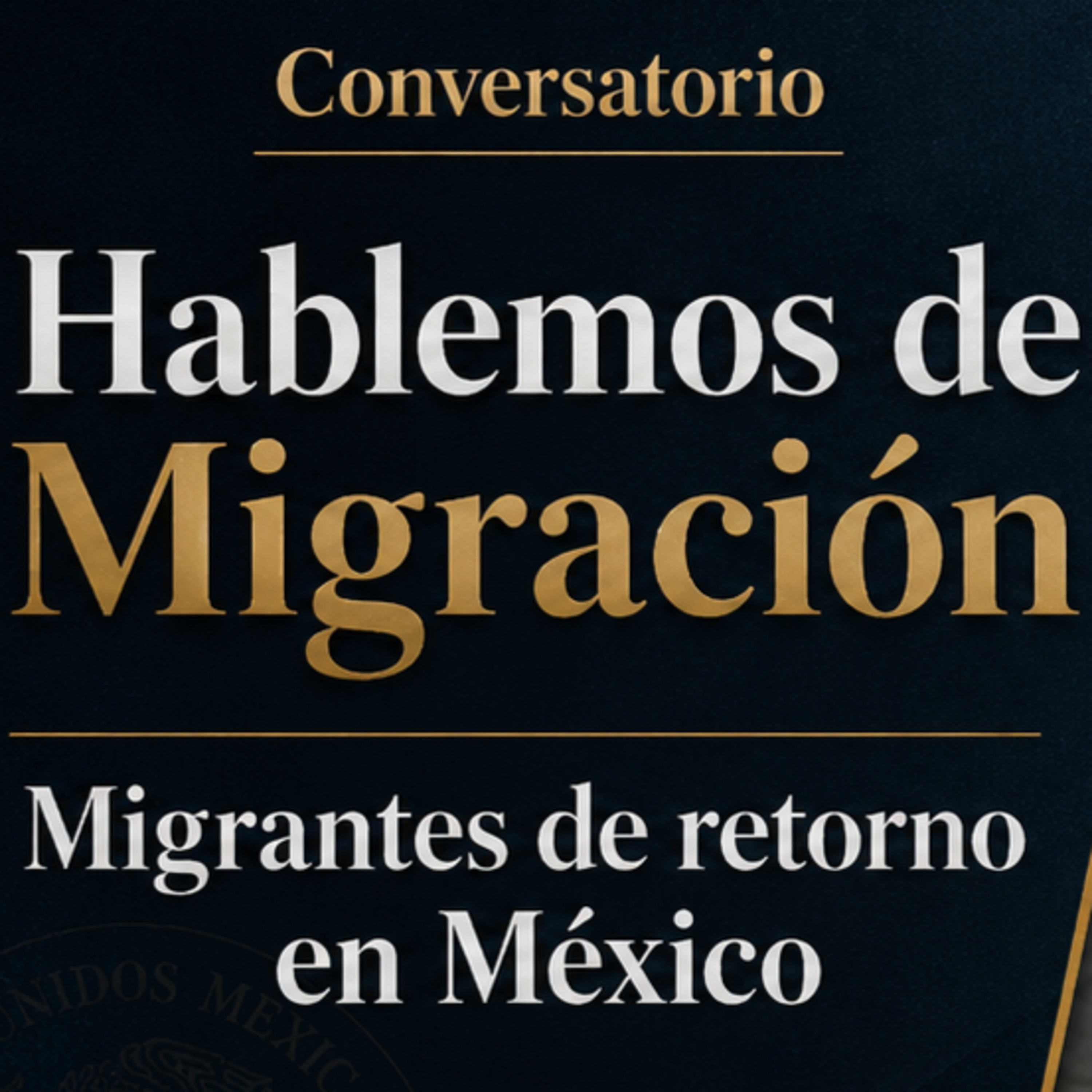 Hablemos de Migración: Migrantes de retorno en México episode artwork
