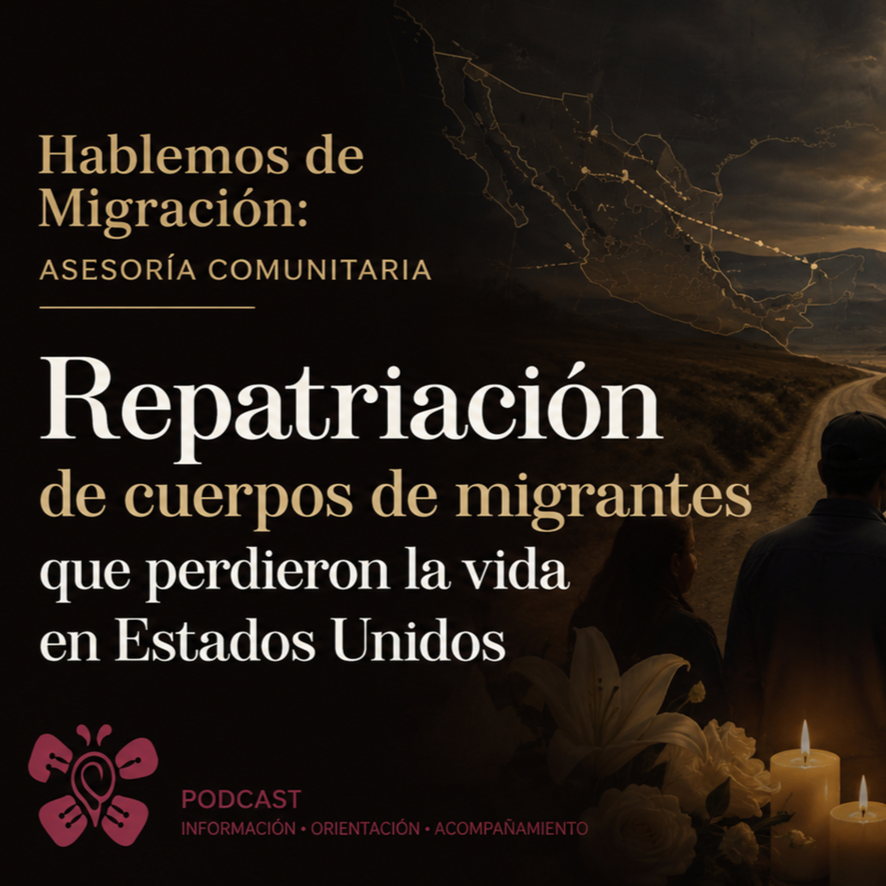 Hablemos de Migración - Asesoria Comunitaria: Repatriacion de Cuerpos episode artwork