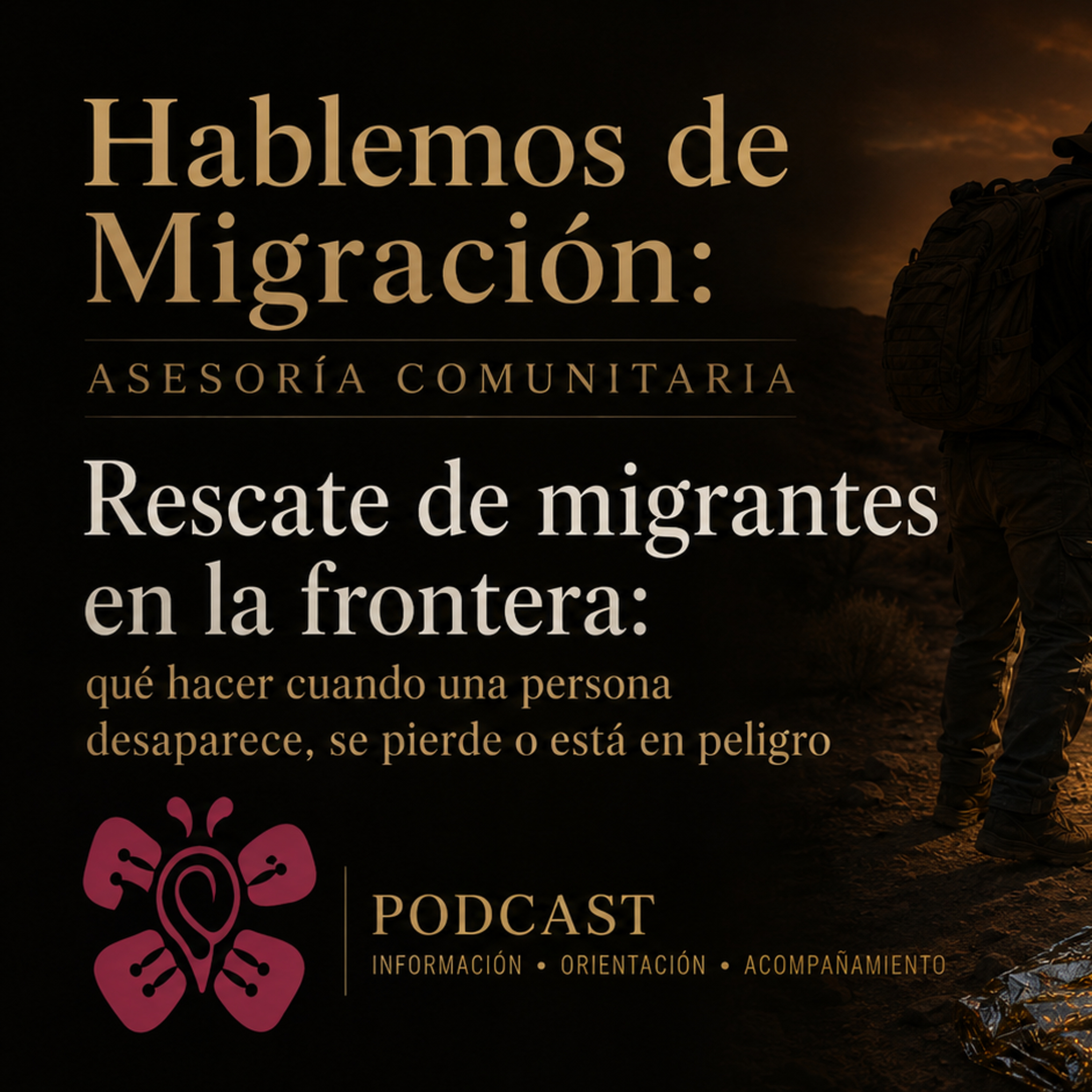Hablemos de Migración Asesoría Comunitaria: Rescate en la Frontera episode artwork