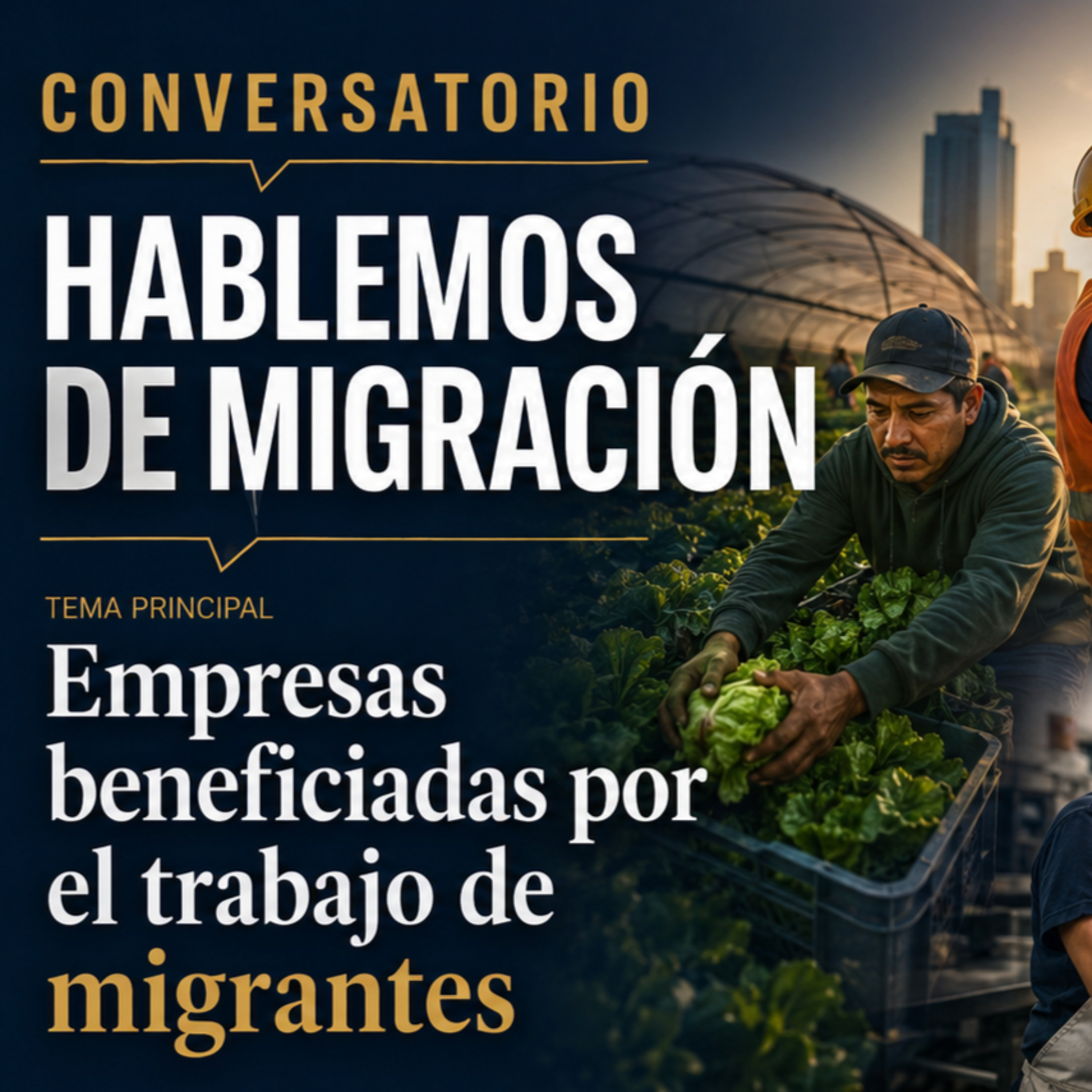 Empresas beneficiadas por el trabajo de migrantes episode artwork