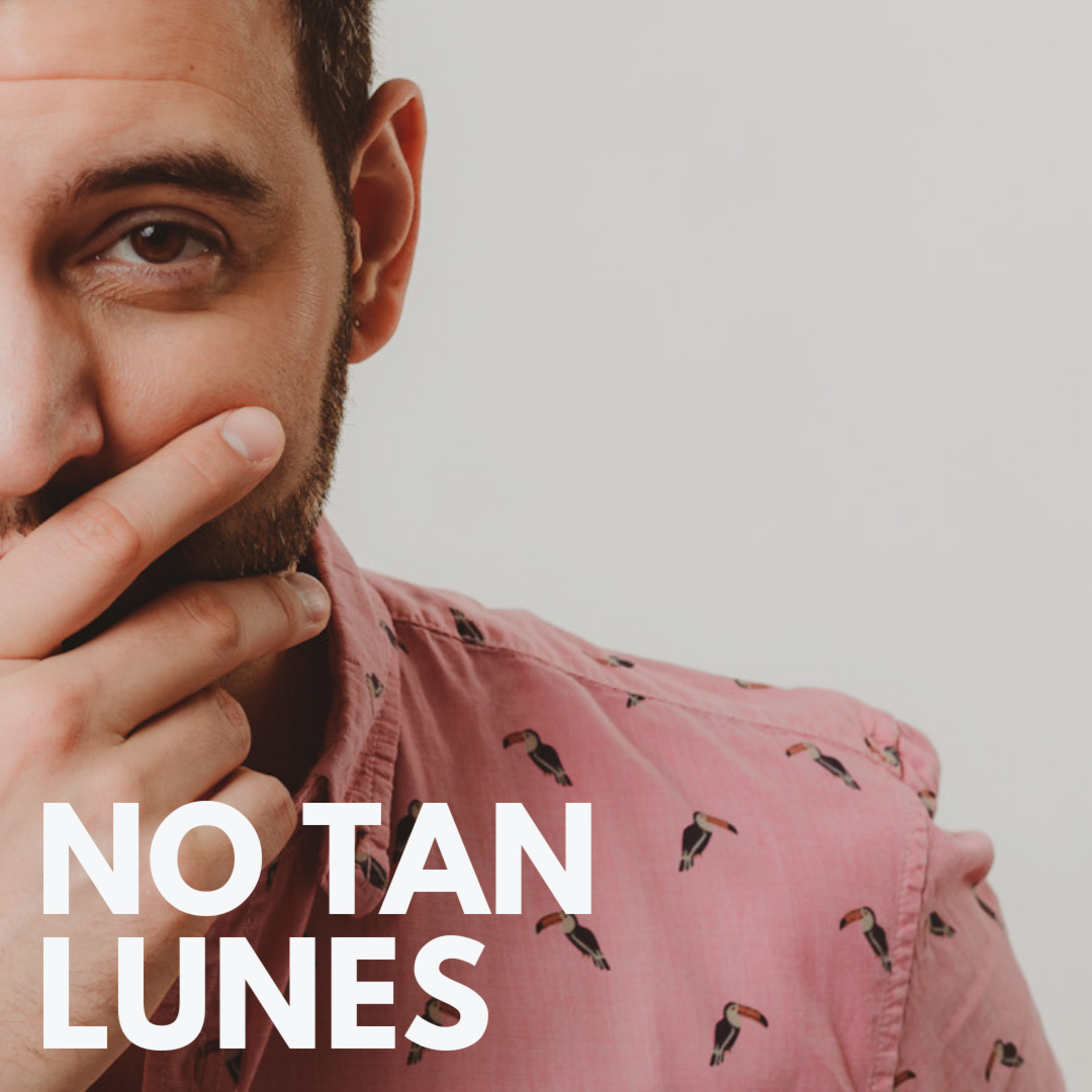 No Tan Lunes