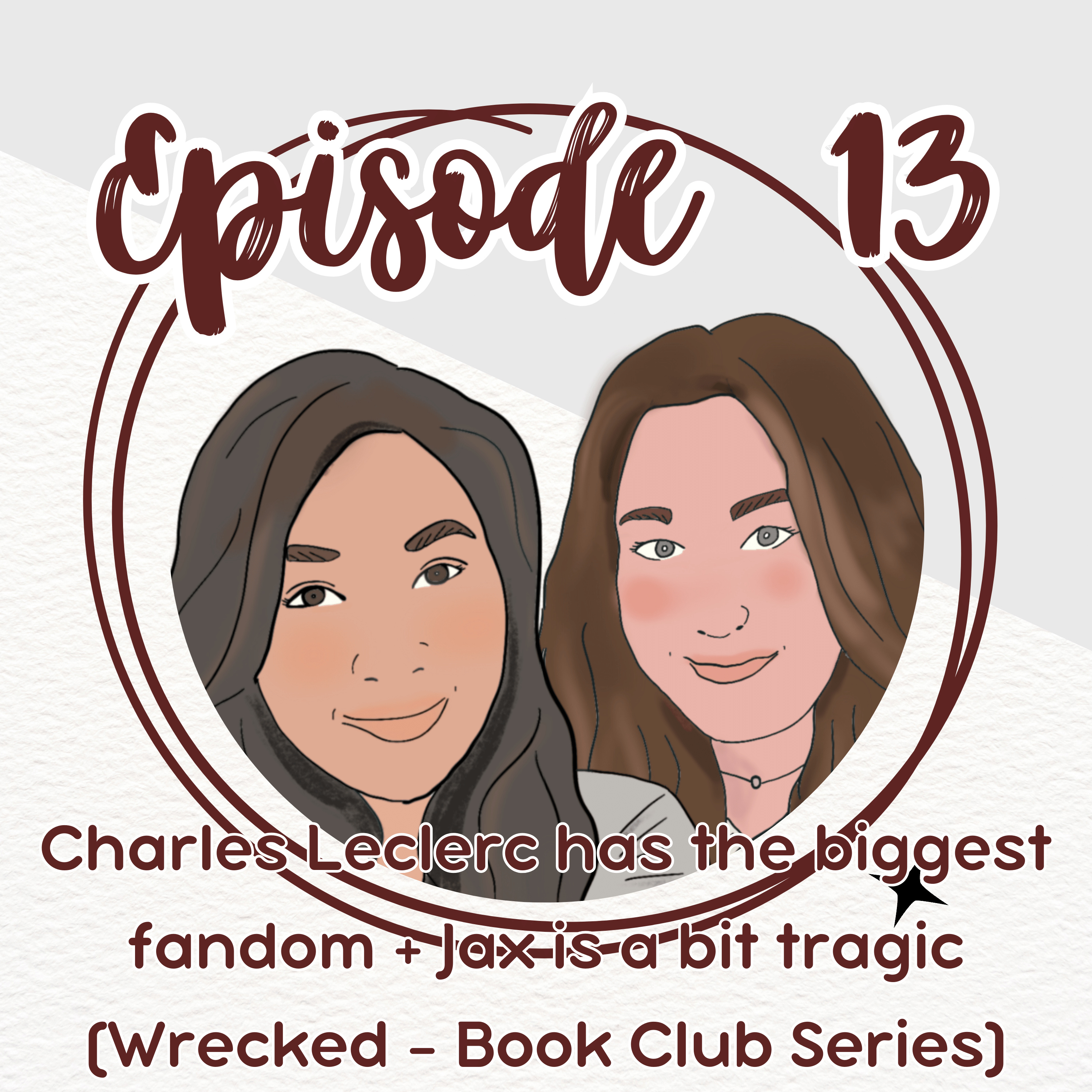 Episode 13. Charles Leclerc has the biggest fandom + Jax is a bit tragic (Wrecked - Book Club Series) episode artwork