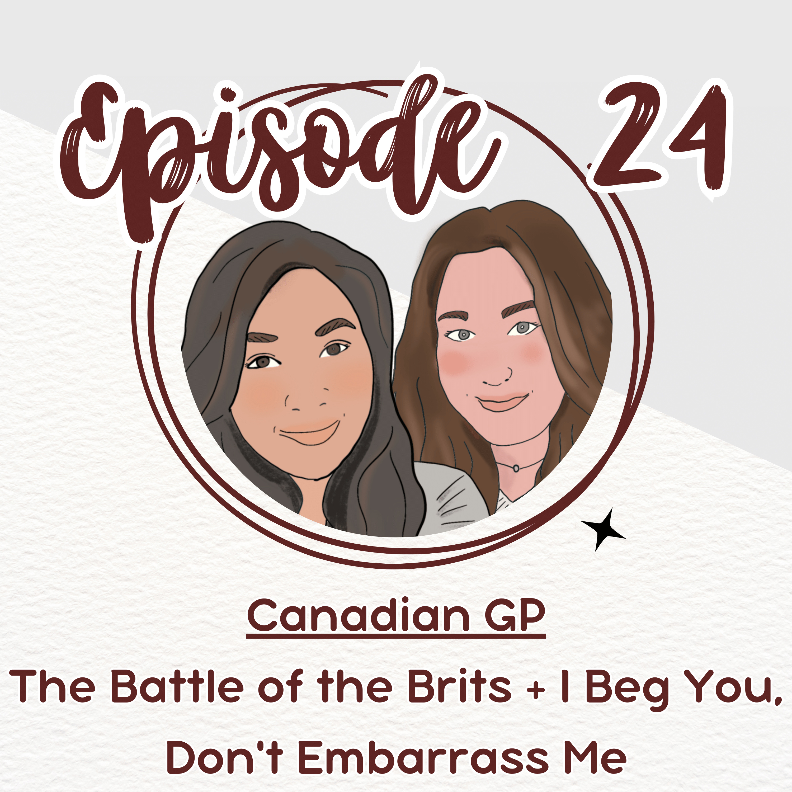 24. Canadian GP - The Battle of the Brits + I Beg You, Don't Embarrass Me episode artwork