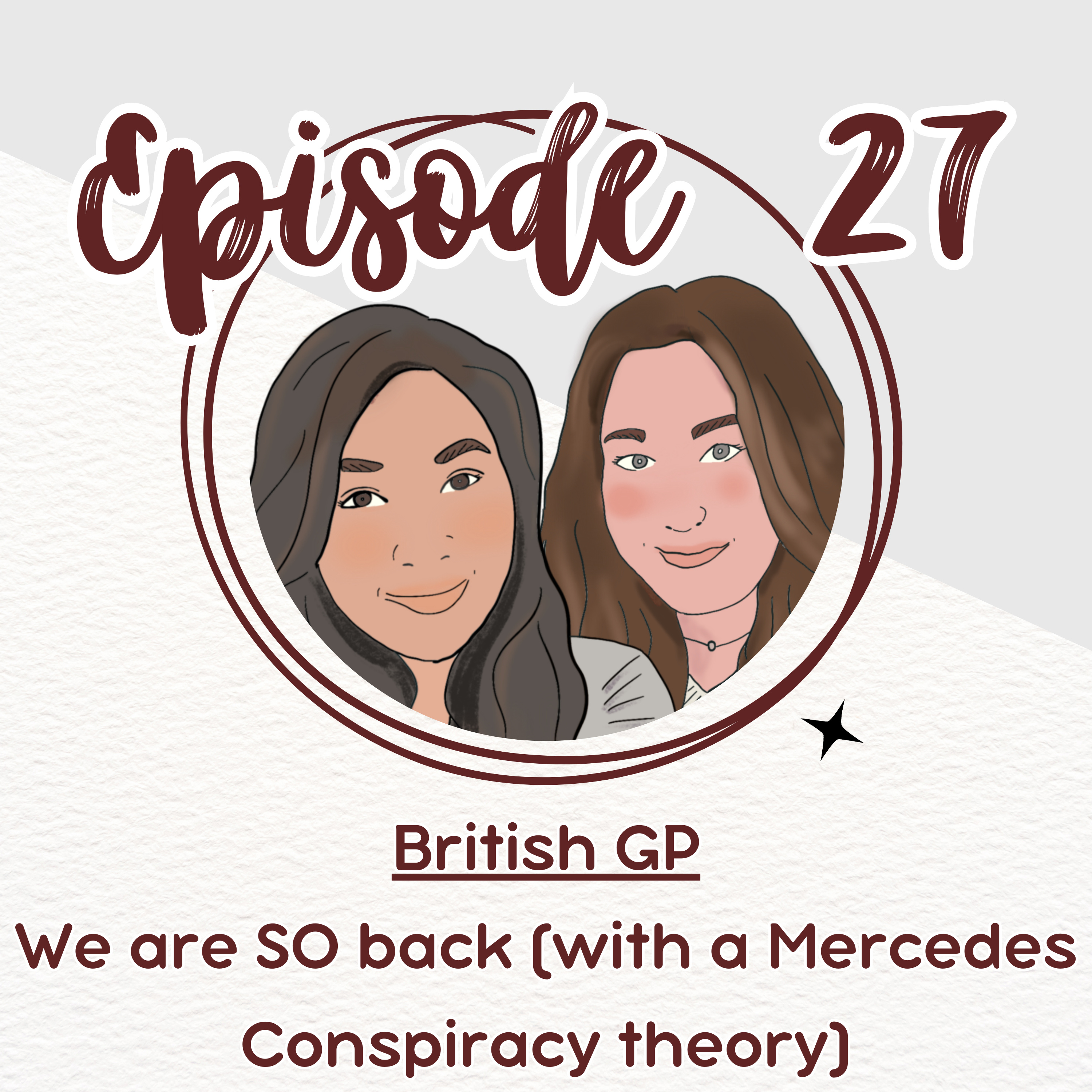 Episode 27. British GP - We are SO back (with a Mercedes Conspiracy Theory) episode artwork