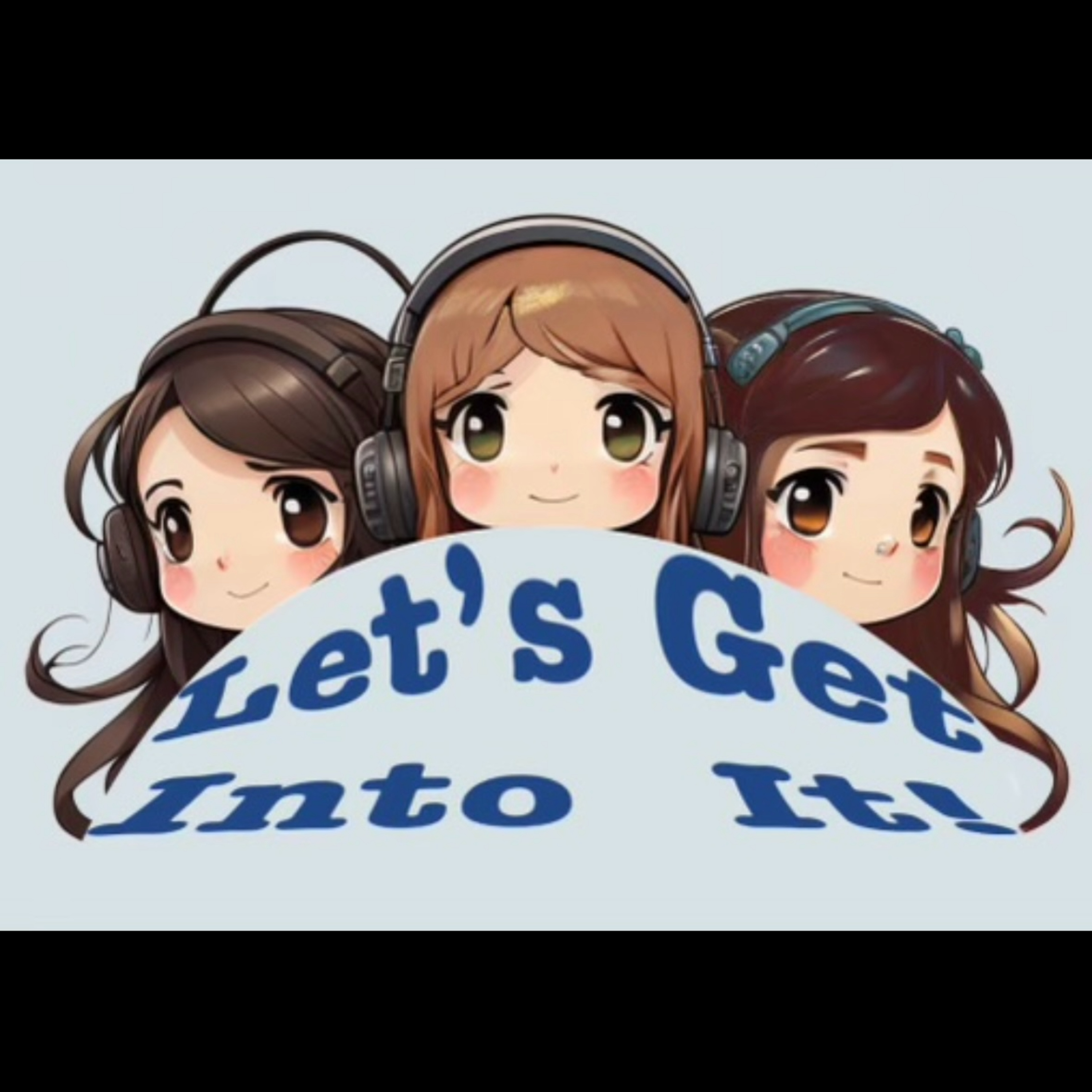 Let's Get Into It Official Trailer episode artwork