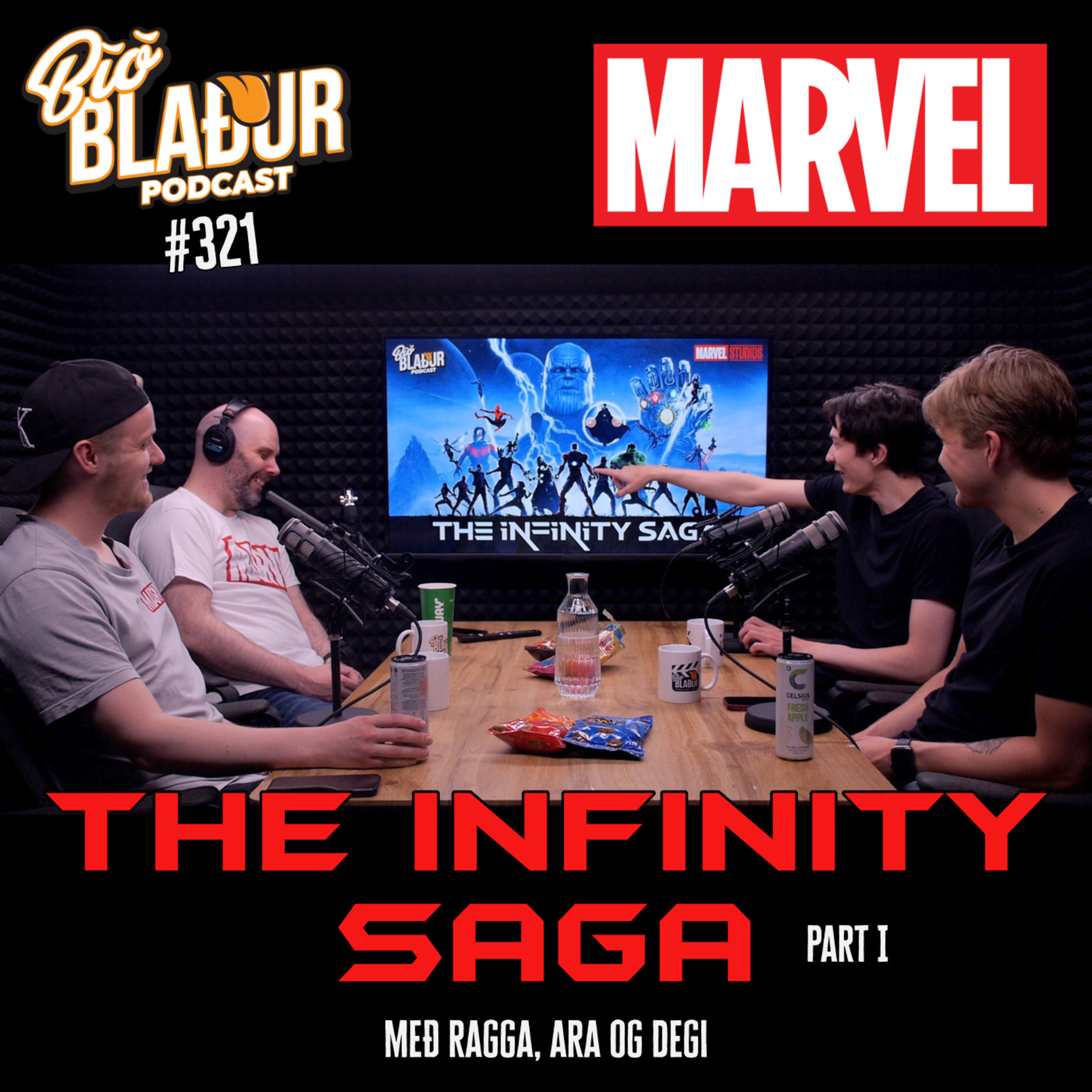 #321 The Infinity Saga: Part I með Degi, Ragga og Ara