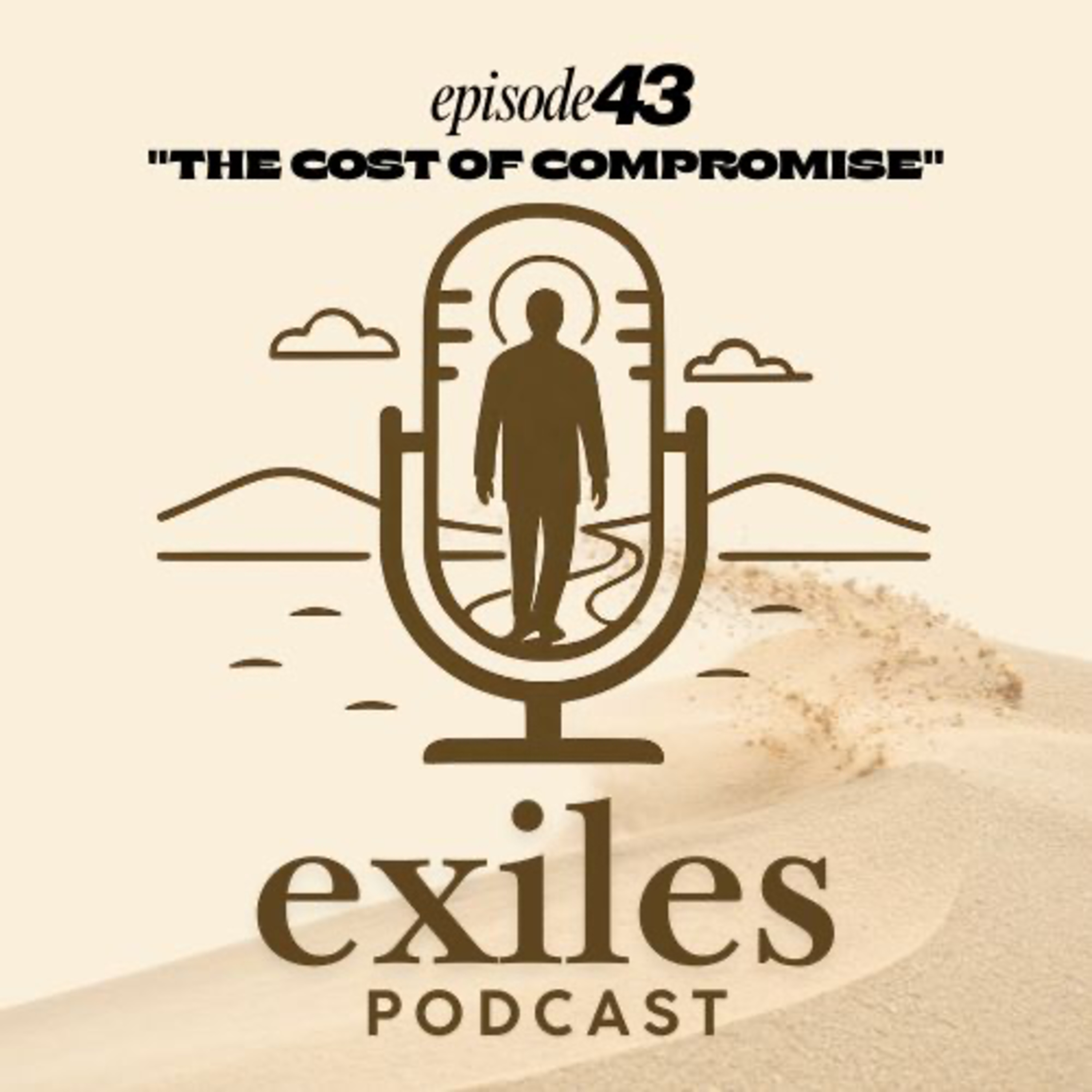 Episode 43 | "The Cost of Compromise" episode artwork