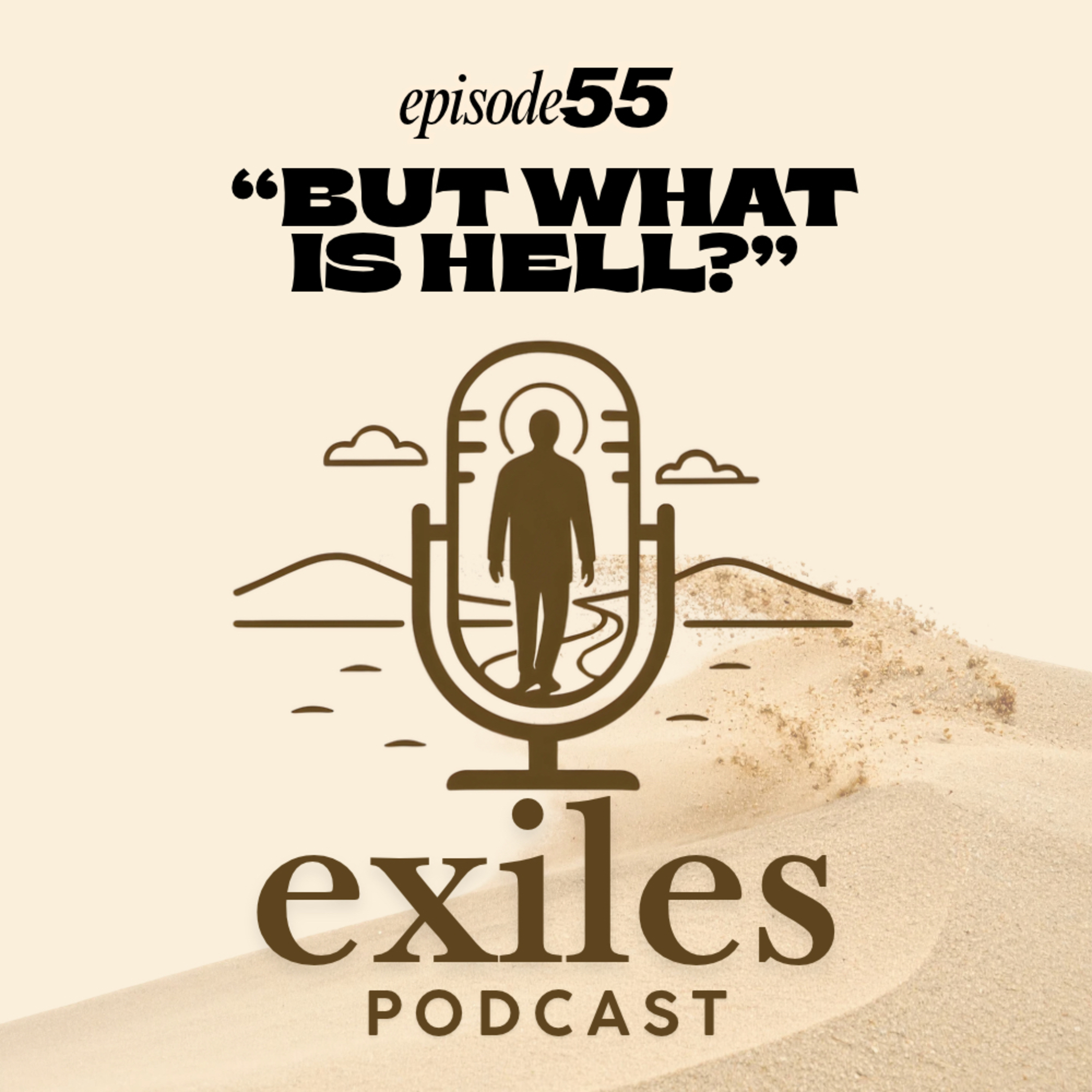 Episode 55 | "But What is Hell?" episode artwork