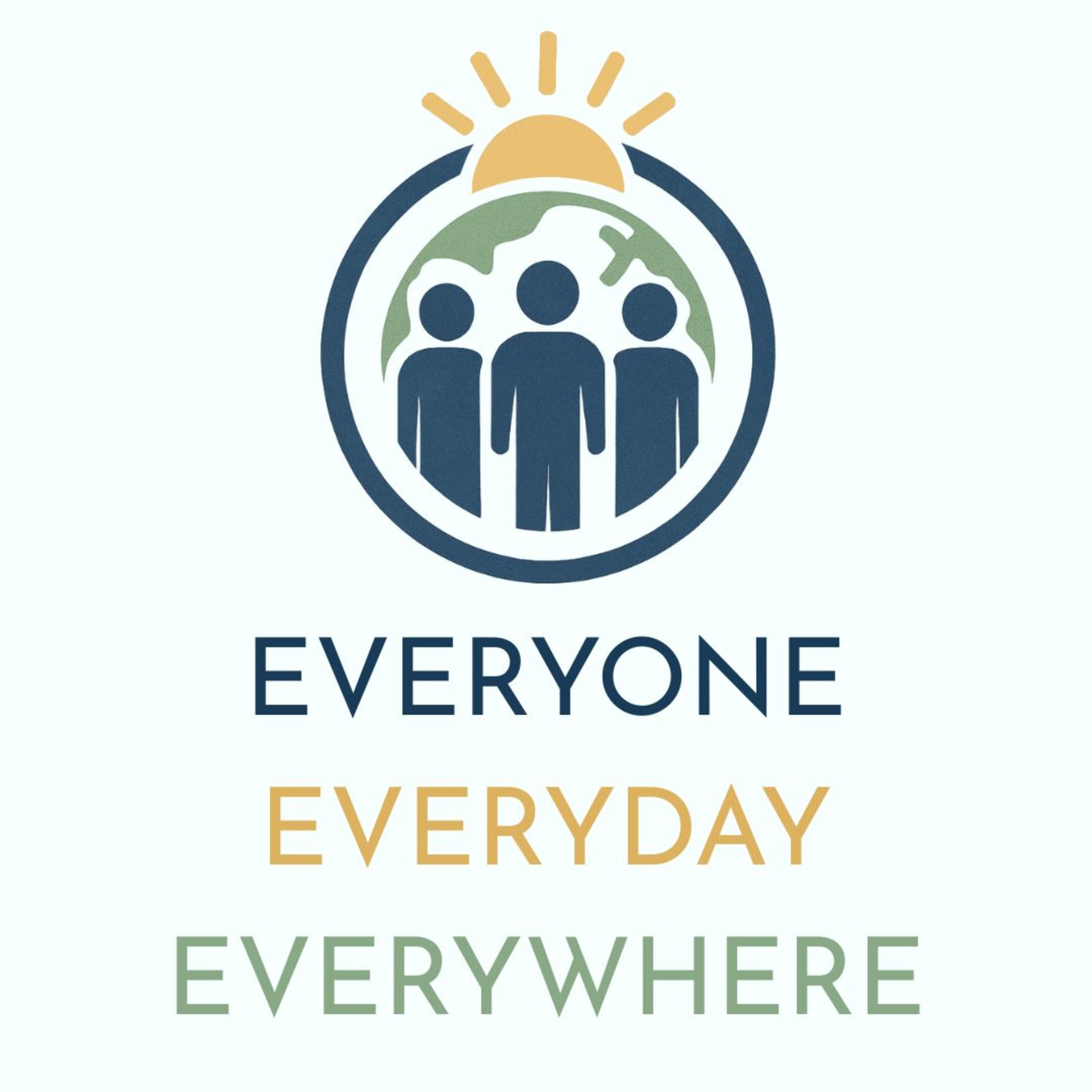 Everyone, Everyday, Everywhere