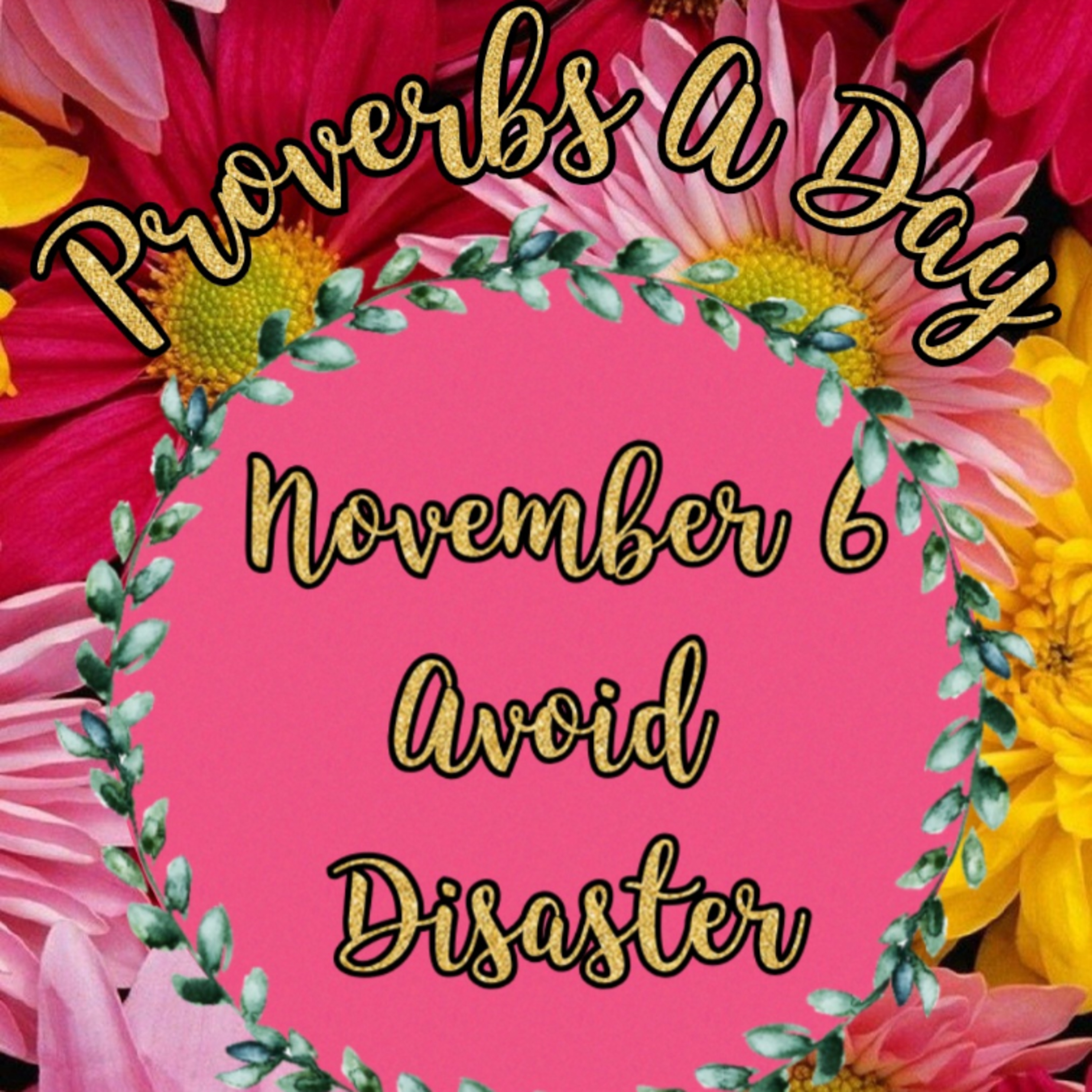 Proverbs A Day - Proverbs 6: Avoid Disaster 🚨 episode artwork