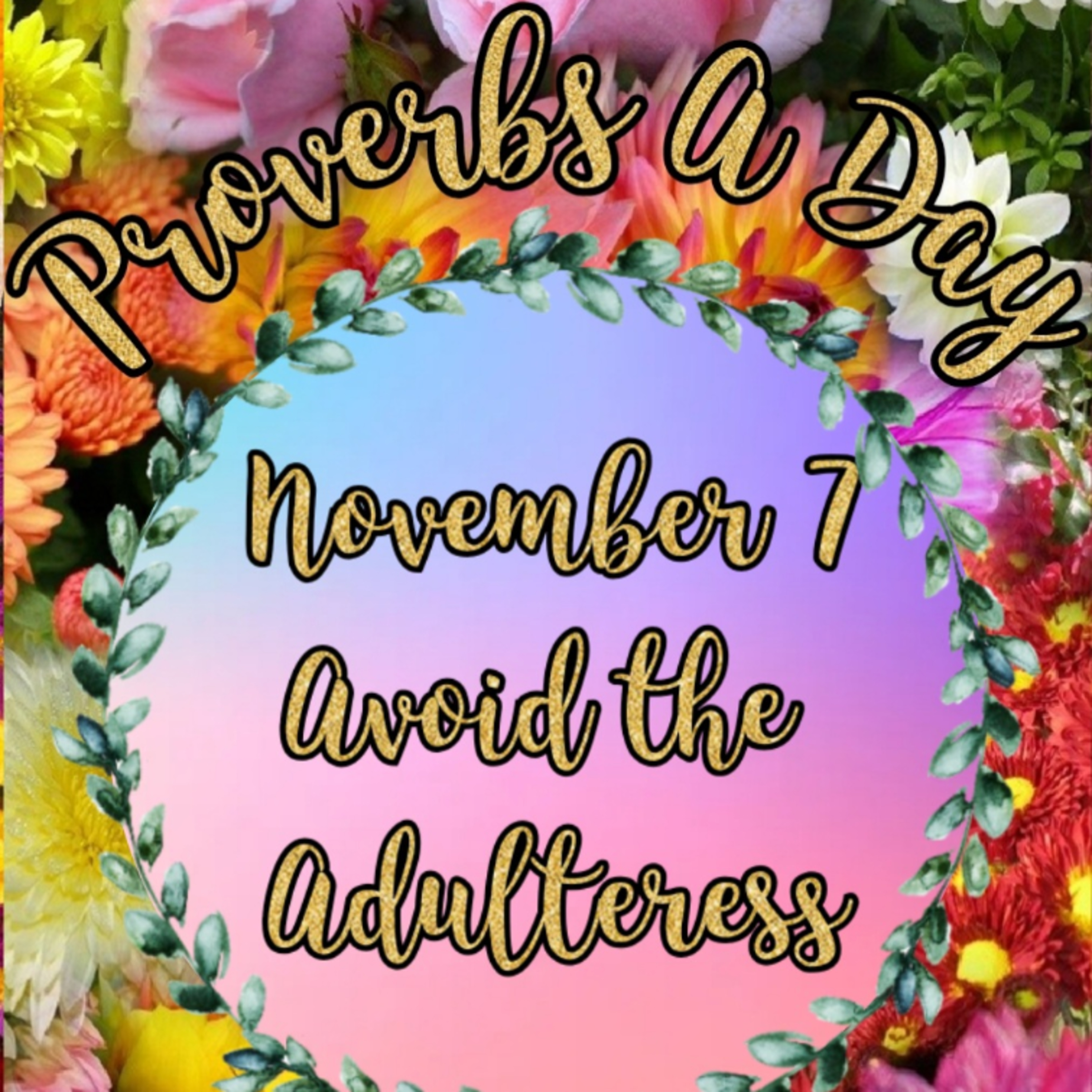 Proverbs A Day - Proverbs 7: Avoid the Adulteress 💋 episode artwork