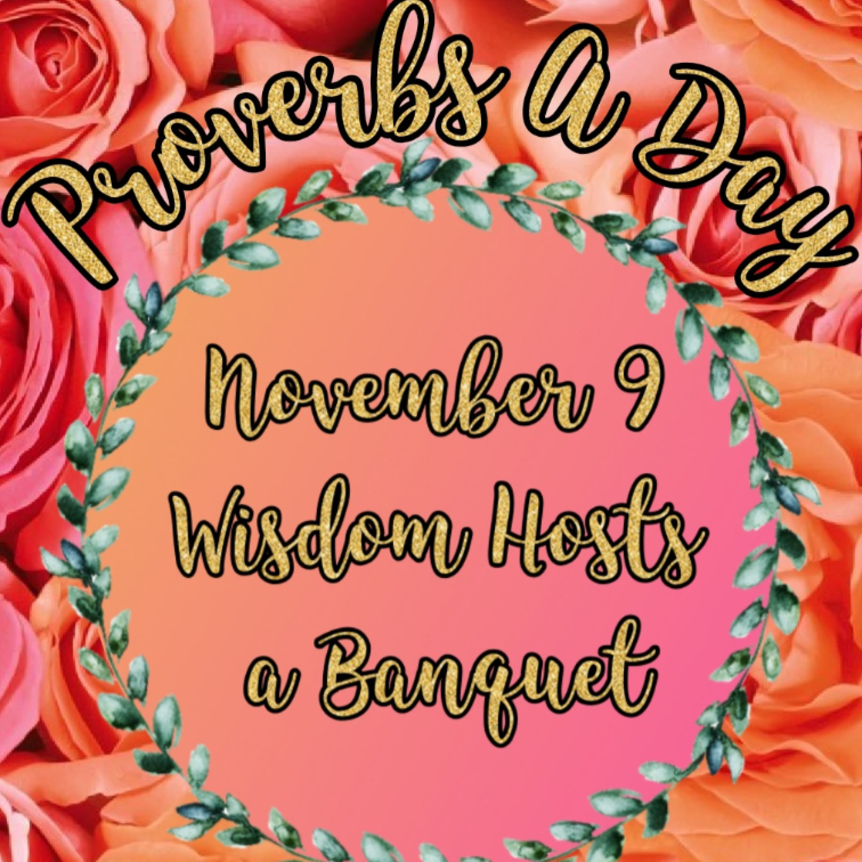 Proverbs A Day - Proverbs 9: Wisdom Has a Banquet 🧡 episode artwork