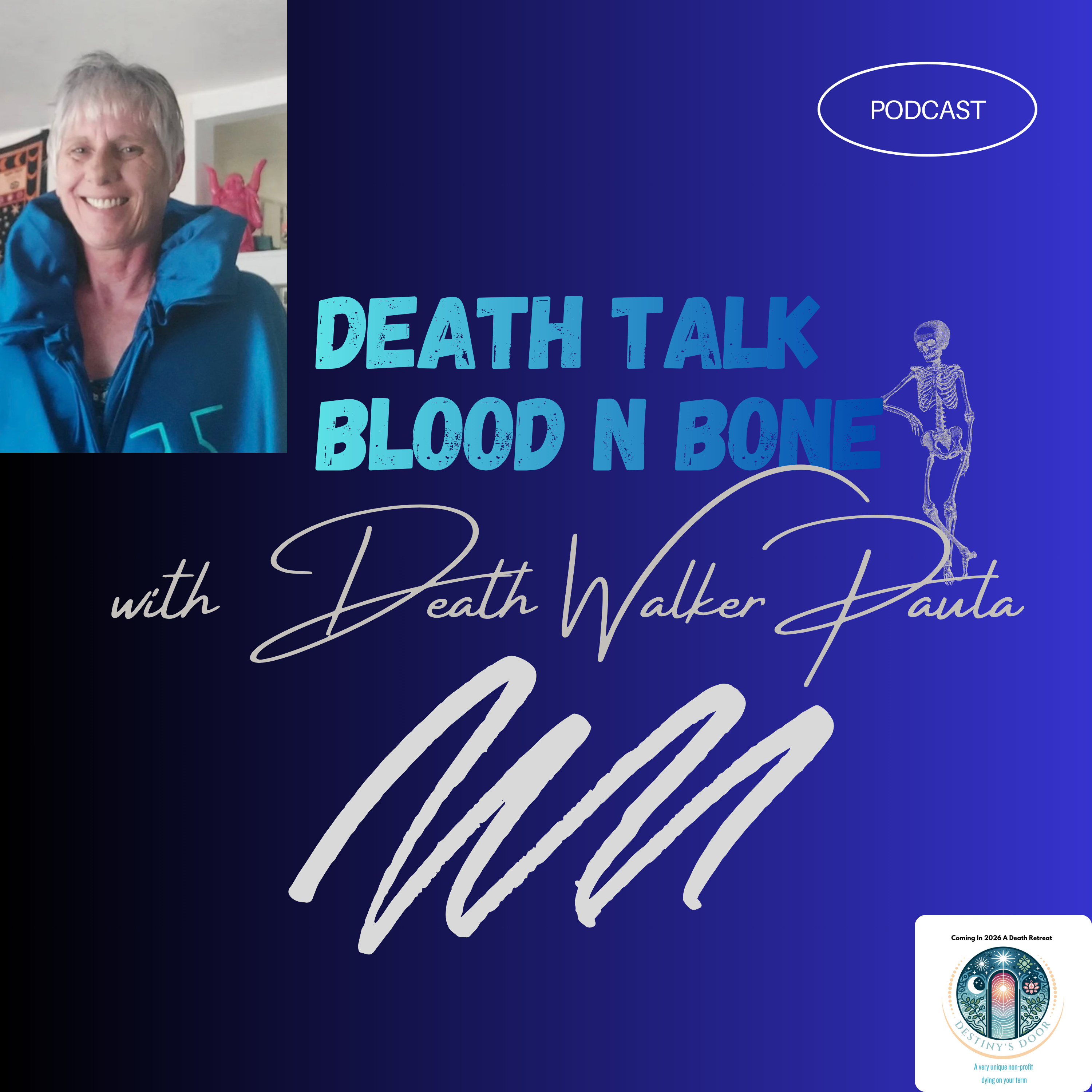 Death Talk Unscripted with a Deathwalker