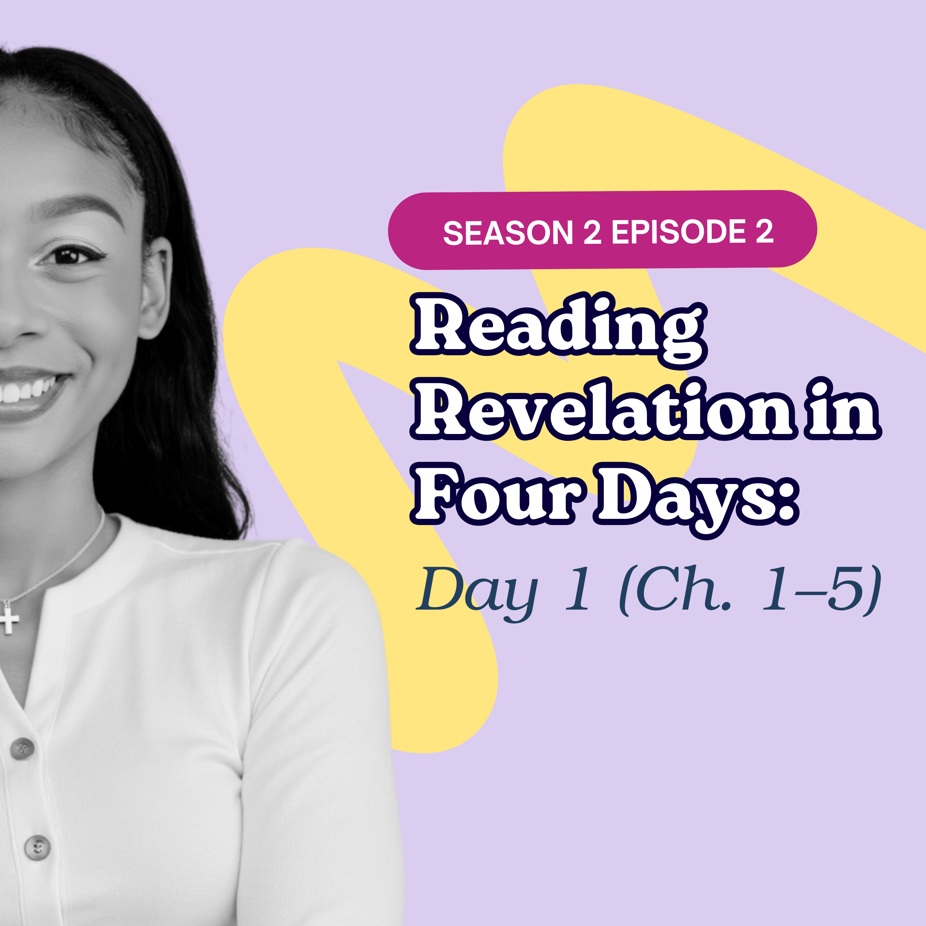S2 Ep. 2 | Reading Revelation in Four Days: Day 1 (Ch. 1–5) episode artwork