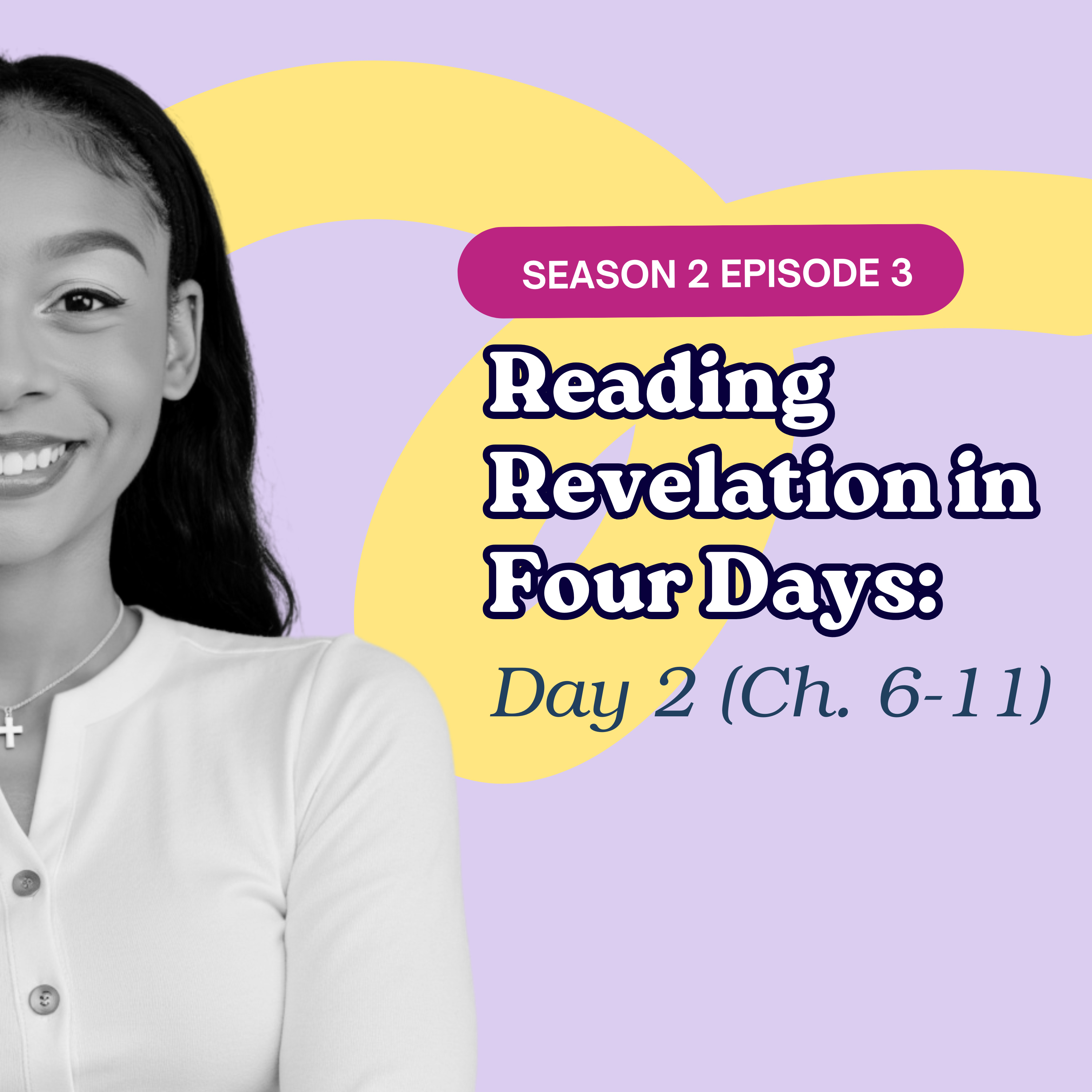 S2 Ep. 3 | Reading Revelation in Four Days: Day 2 (Ch. 6-11) episode artwork