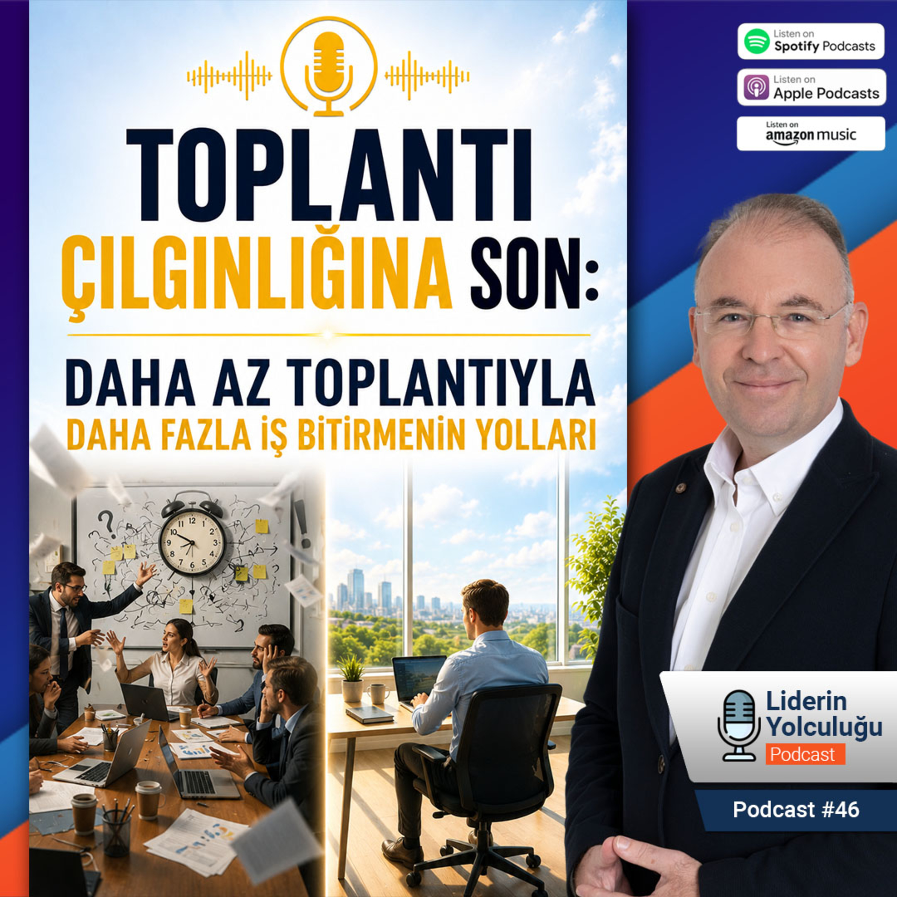 Liderin Yolculuğu#46 - Toplantı Çılgınlığına Son: Daha Az Toplantıyla Daha Fazla İş Bitirmenin Yolları episode artwork