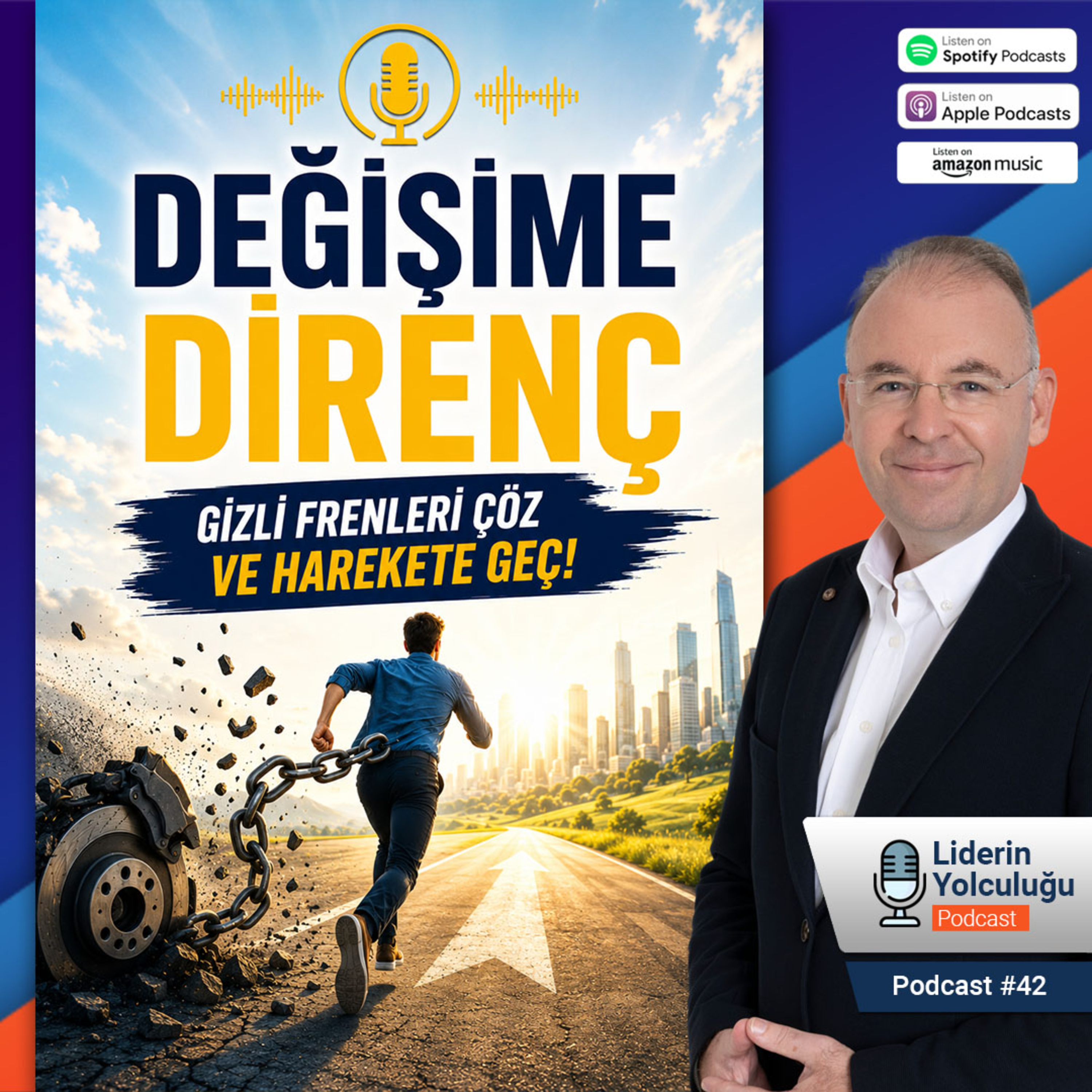 Liderin Yolculuğu #42 - Değişime Direnç – Gizli Frenleri Çöz ve Harekete Geç!  episode artwork