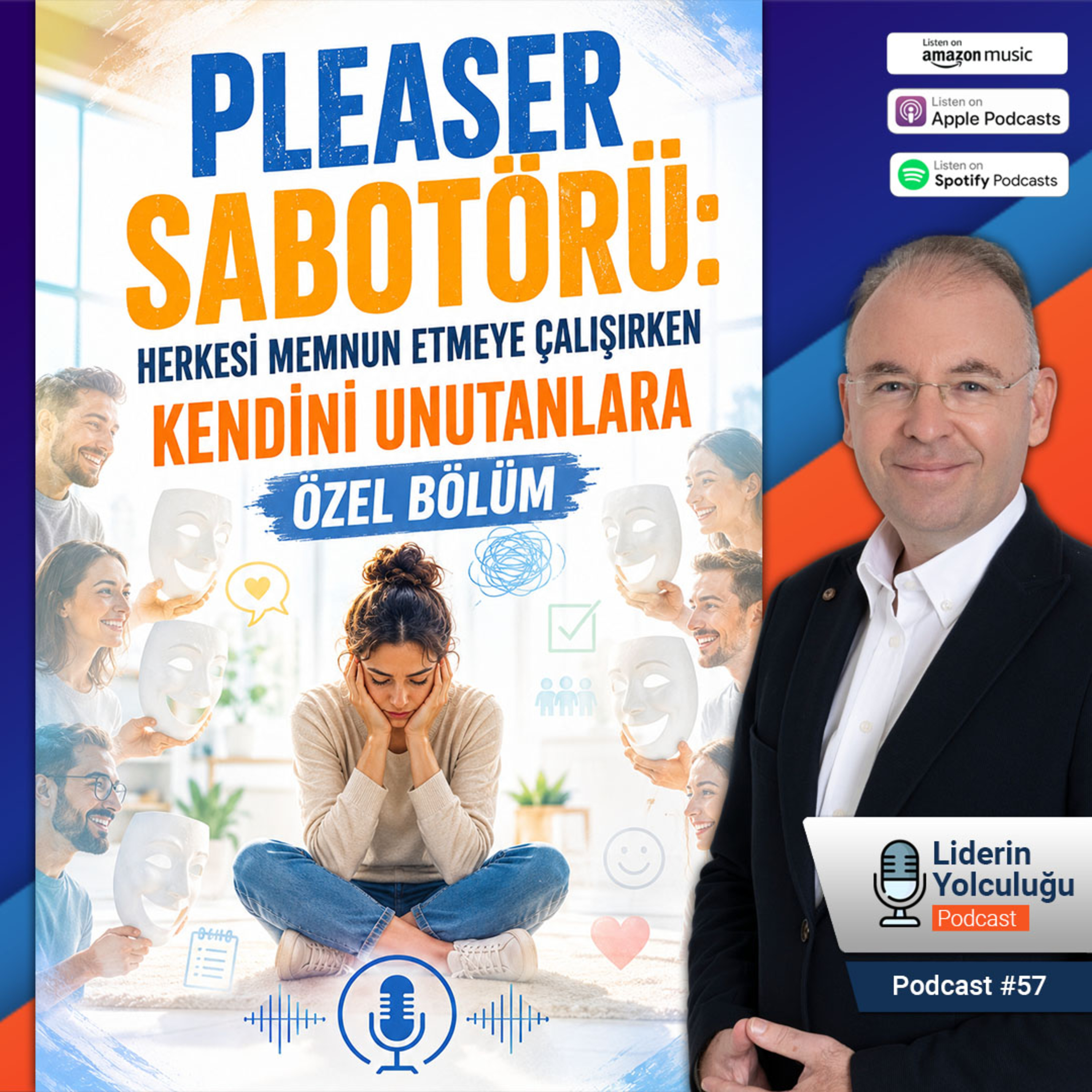 Liderin Yolculuğu #57 - Pleaser Sabotörü: Herkesi Memnun Etmeye Çalışırken Kendini Unutanlara Özel Bölüm episode artwork