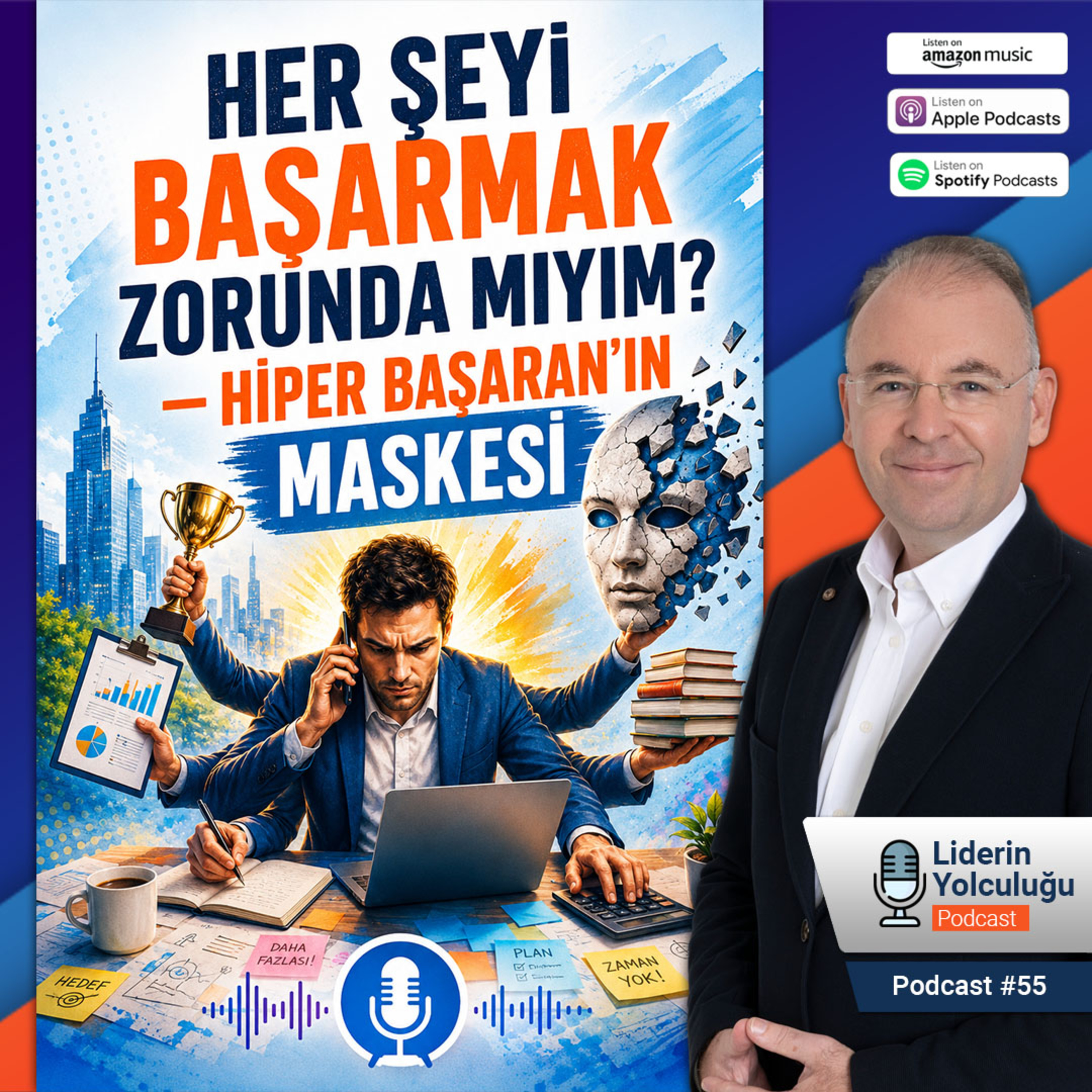 Liderin Yolculuğu #55 - Her Şeyi Başarmak Zorunda Mıyım? - Hiper Başaran’ın Maskesi episode artwork