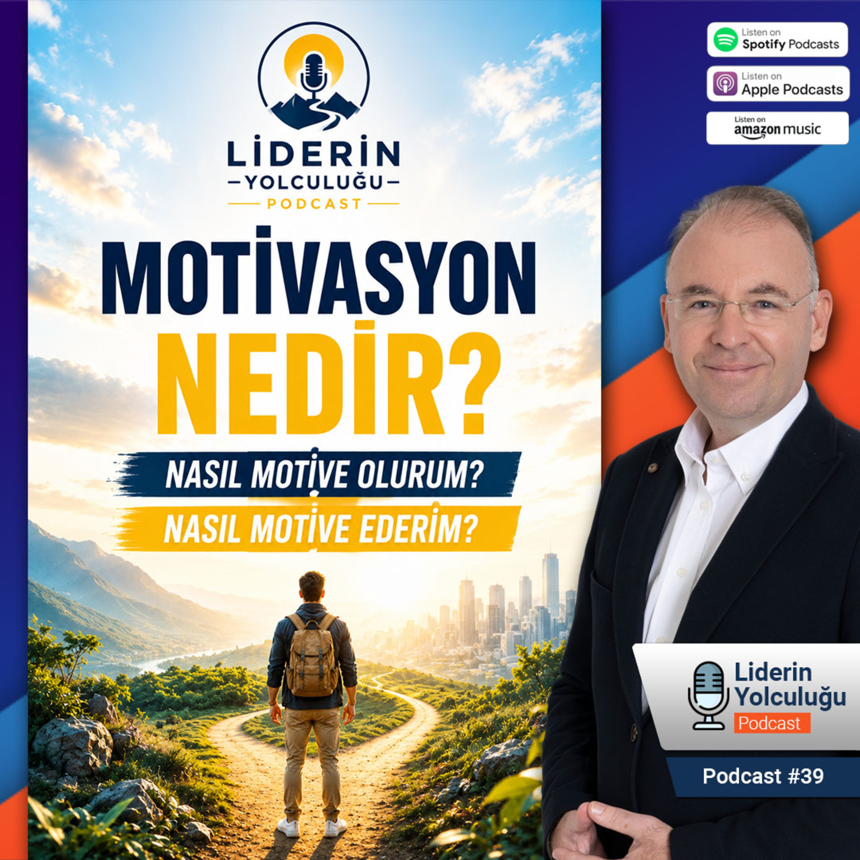 Liderin Yolculuğu #37 - Motivasyon Nedir? Nasıl Motive Olurum? Nasıl Motive Ederim? episode artwork