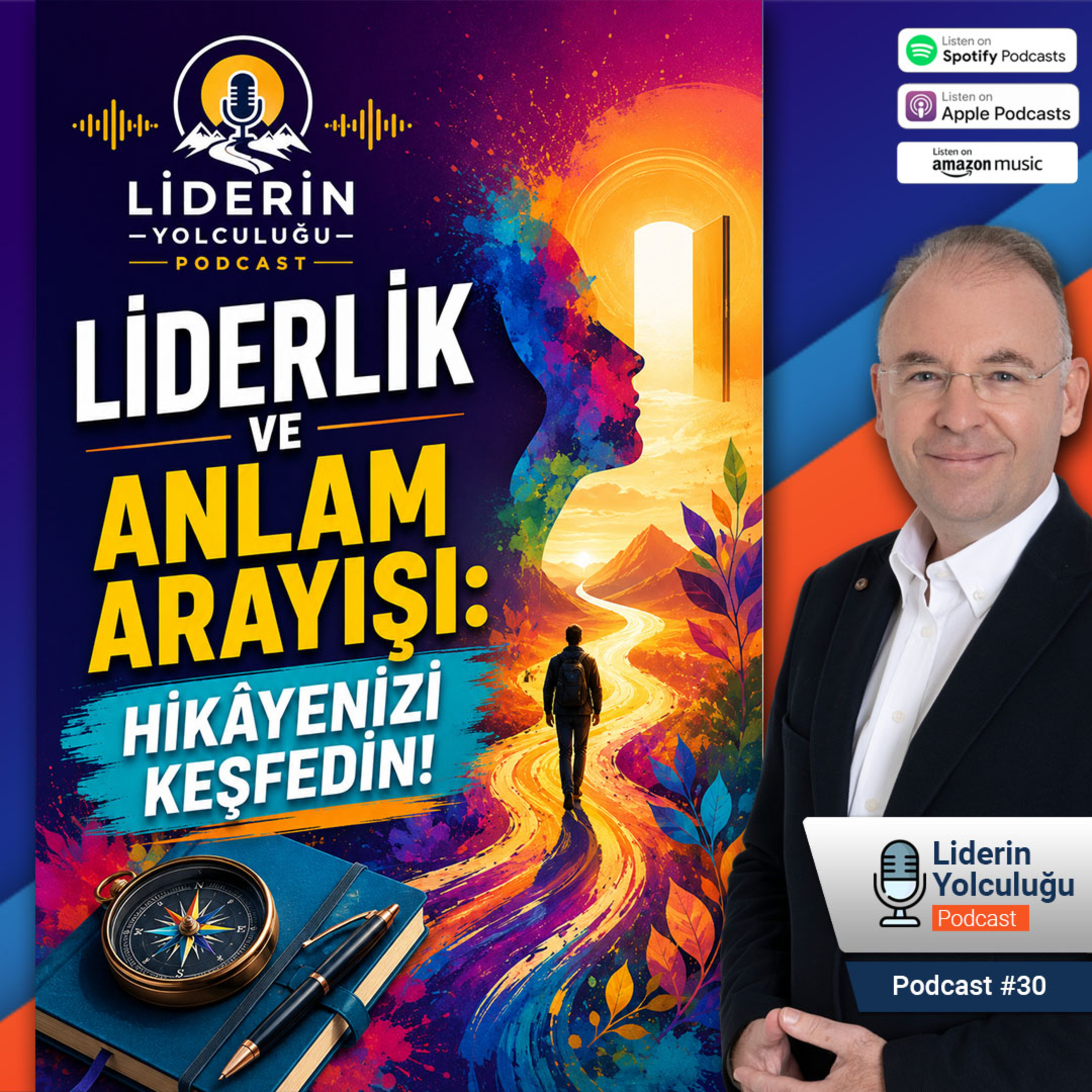 Liderin Yolculuğu #30 - Liderlik ve Anlam Arayışı: Hikâyenizi Keşfedin! episode artwork